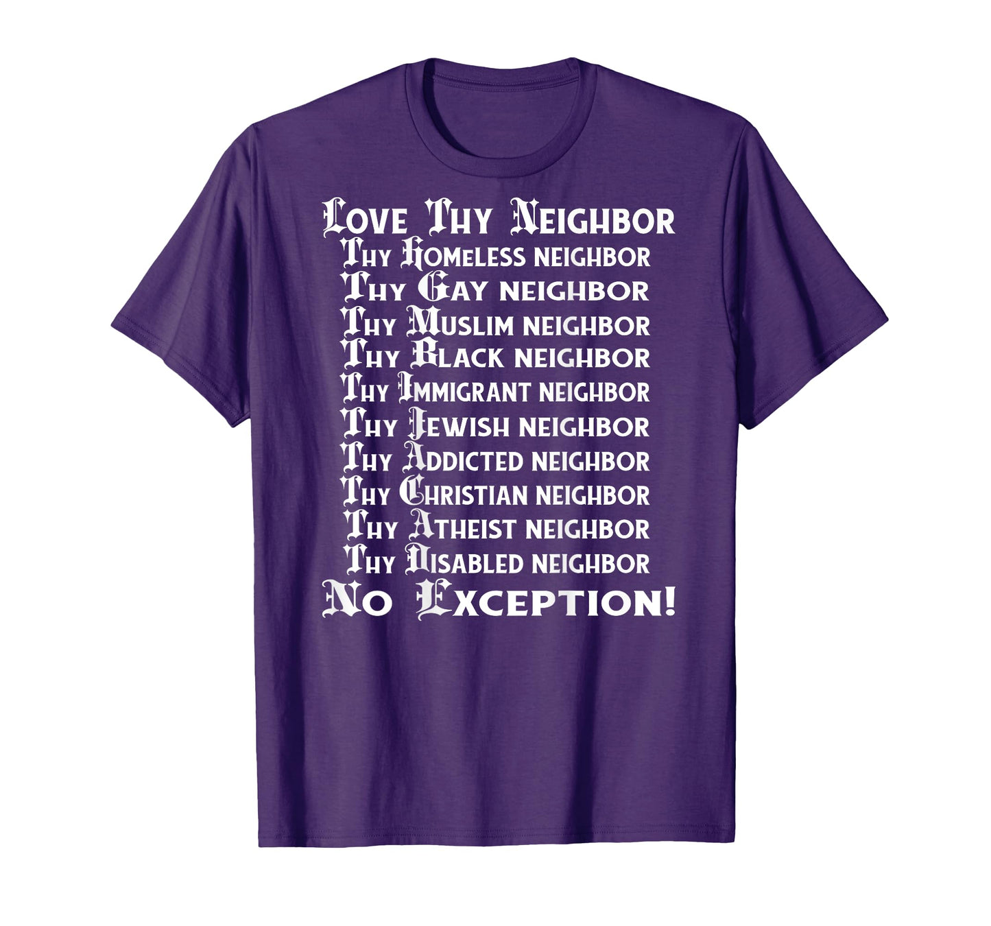 Love Thy Neighbor BACK PRINT T-Shirt