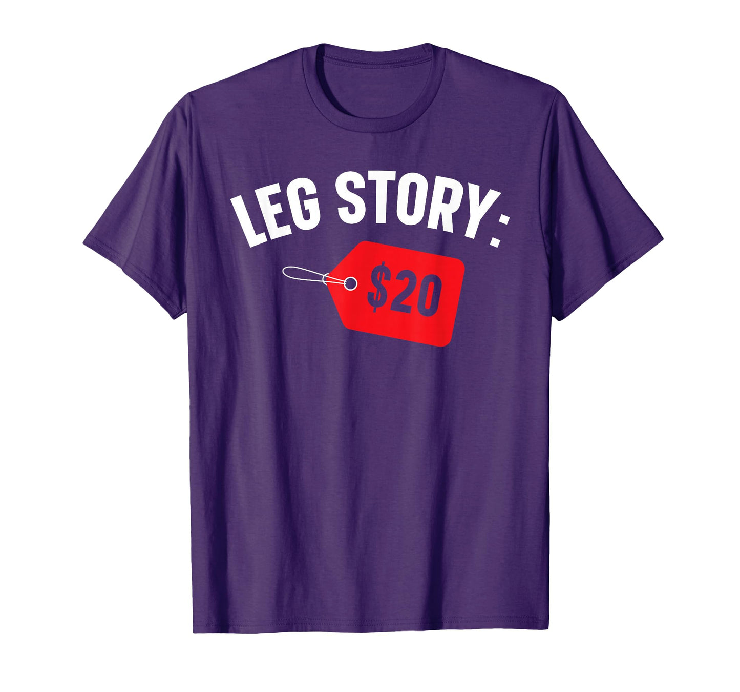 Leg Story $20 Disability Aids Amputee Funny Amputation T-Shirt