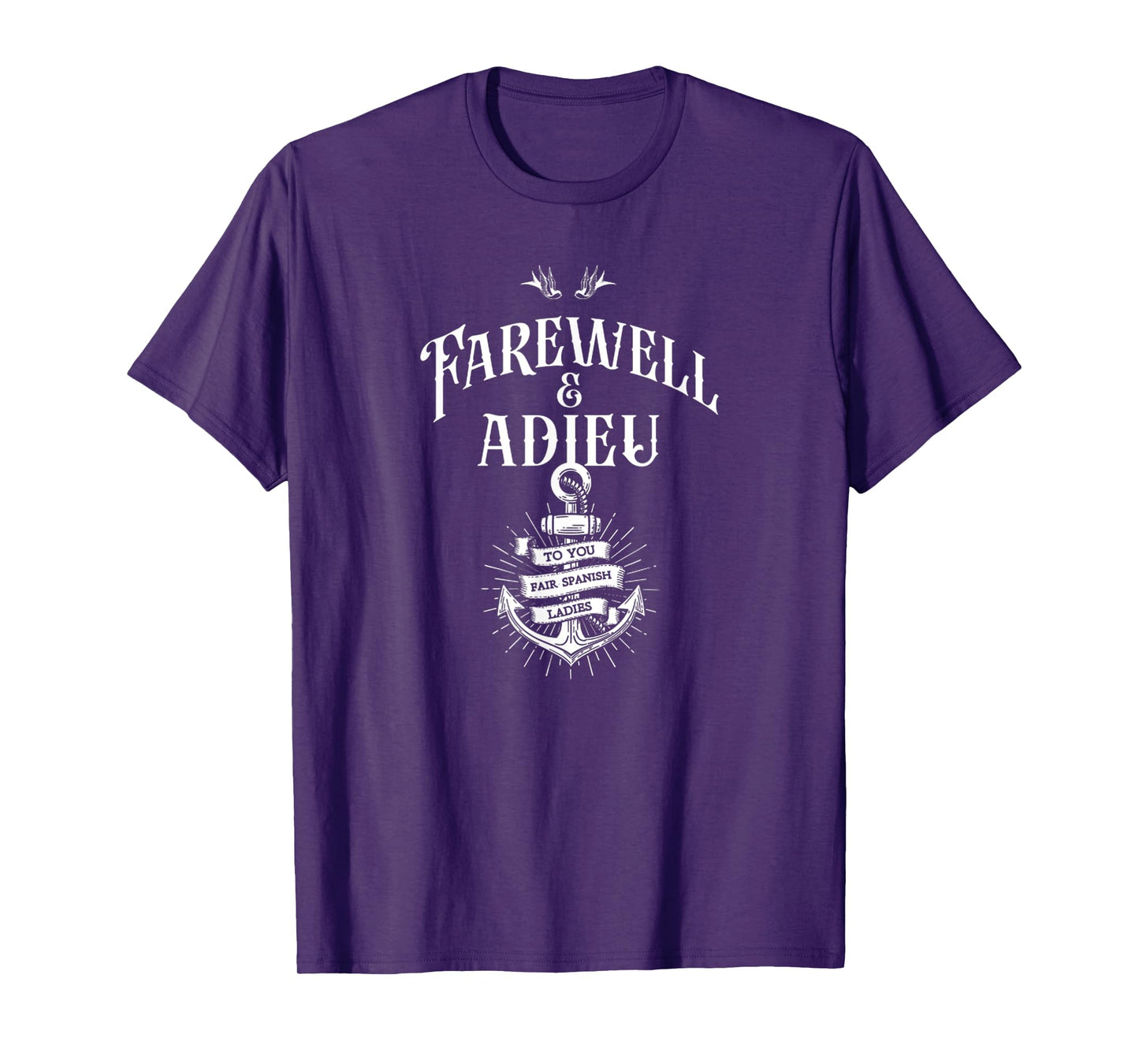Funny Humor Farewell and Adieu To You Fair Spanish Ladies T-Shirt