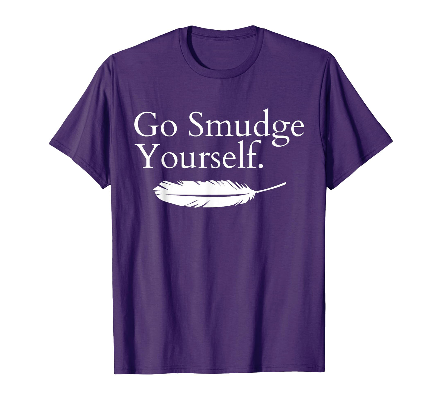 Go Smudge Yourself Smudging Native American Yoga Sage Bundle T-Shirt