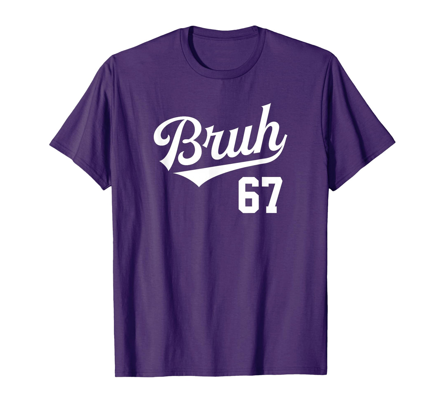 Bruh Baseball Style Number 67 Sports Bro Slang Meme Brother T-Shirt