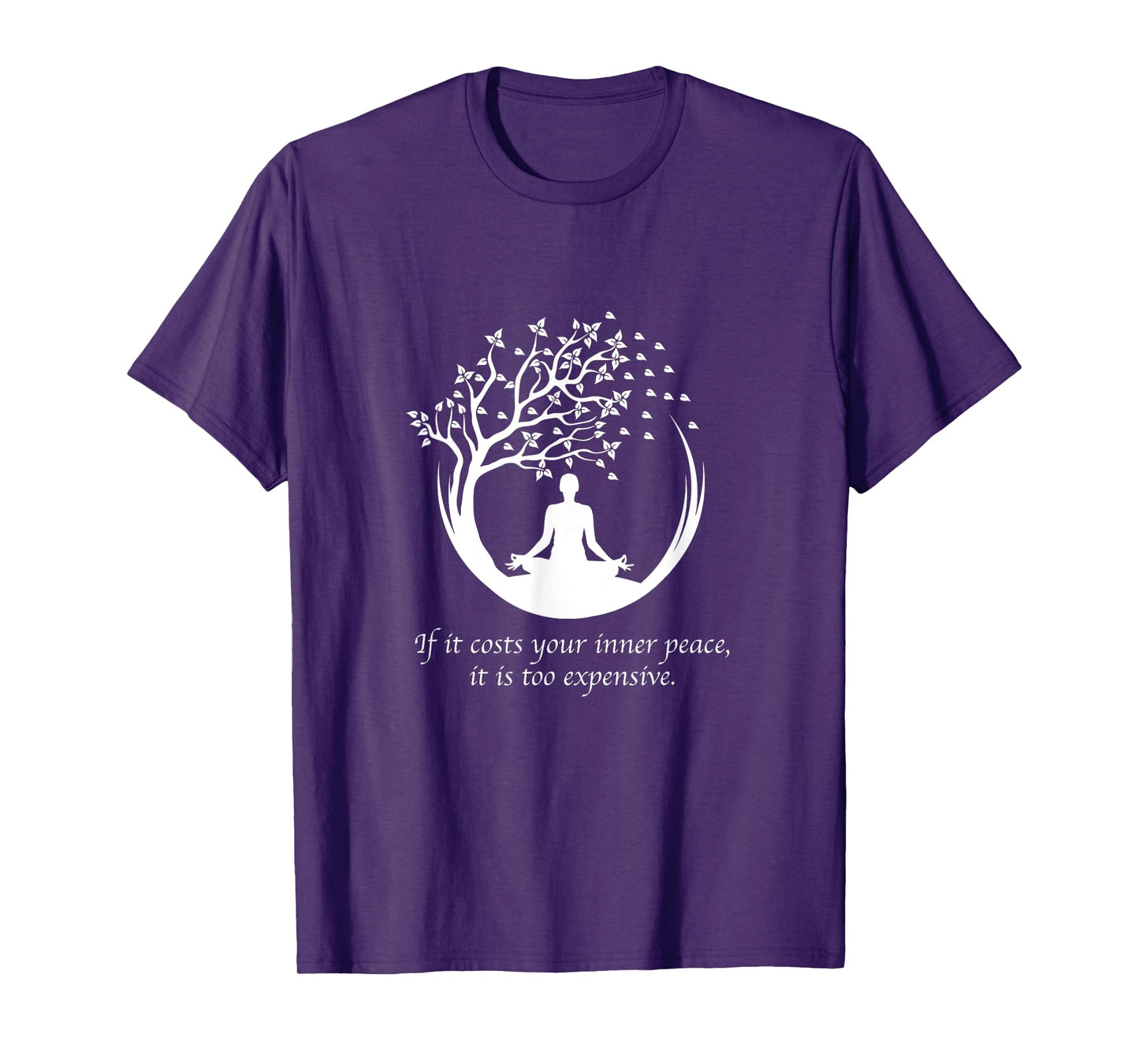 If It Costs Your Inner Peace It Too Expensive Yoga Namaste T-Shirt