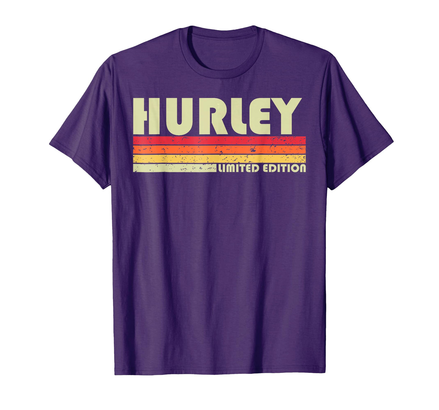 Hurley Funny Birthday for Men Women T-Shirt