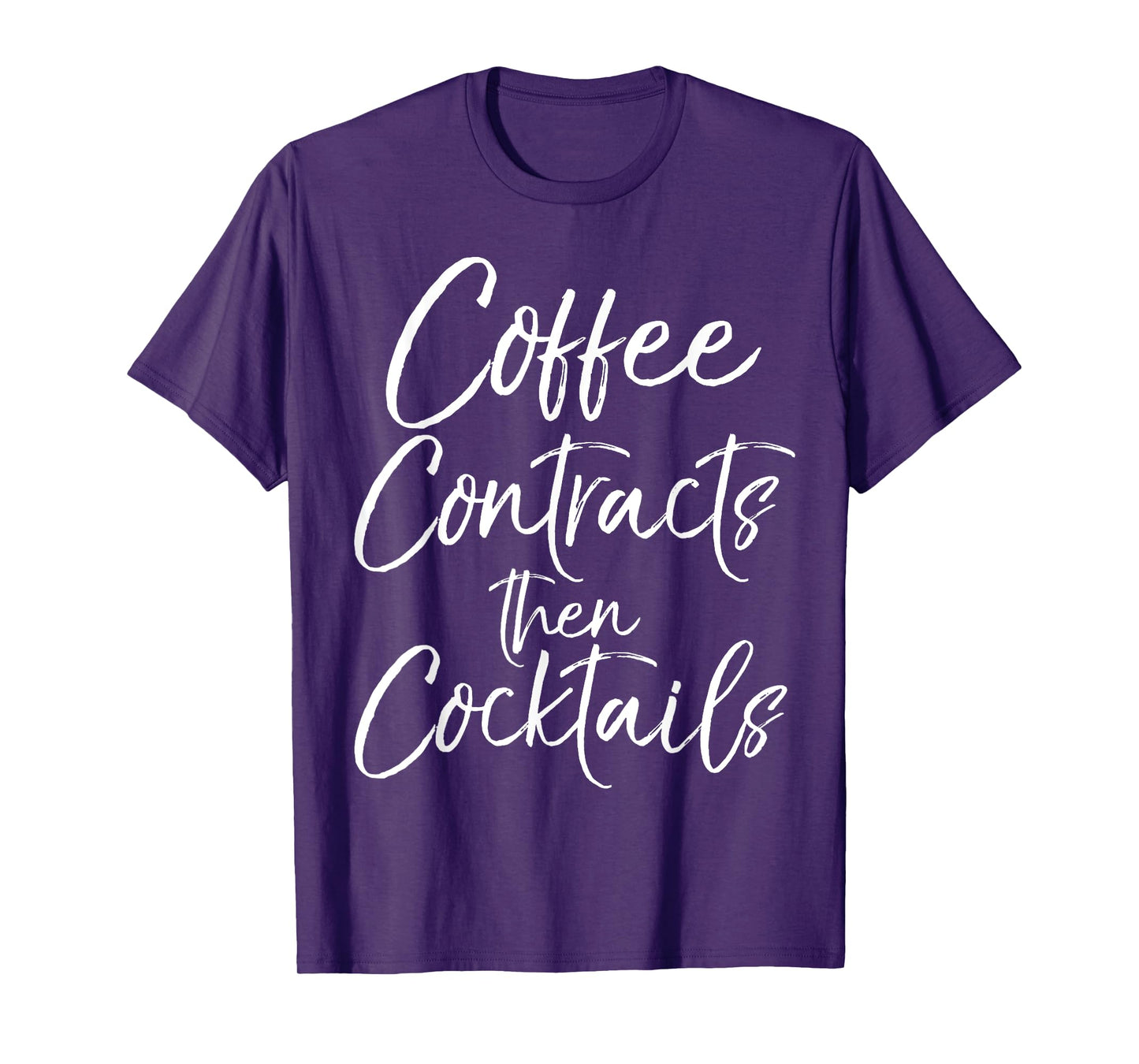 Coffee Contracts then Cocktails Shirt Fun Cute Realtor Tee