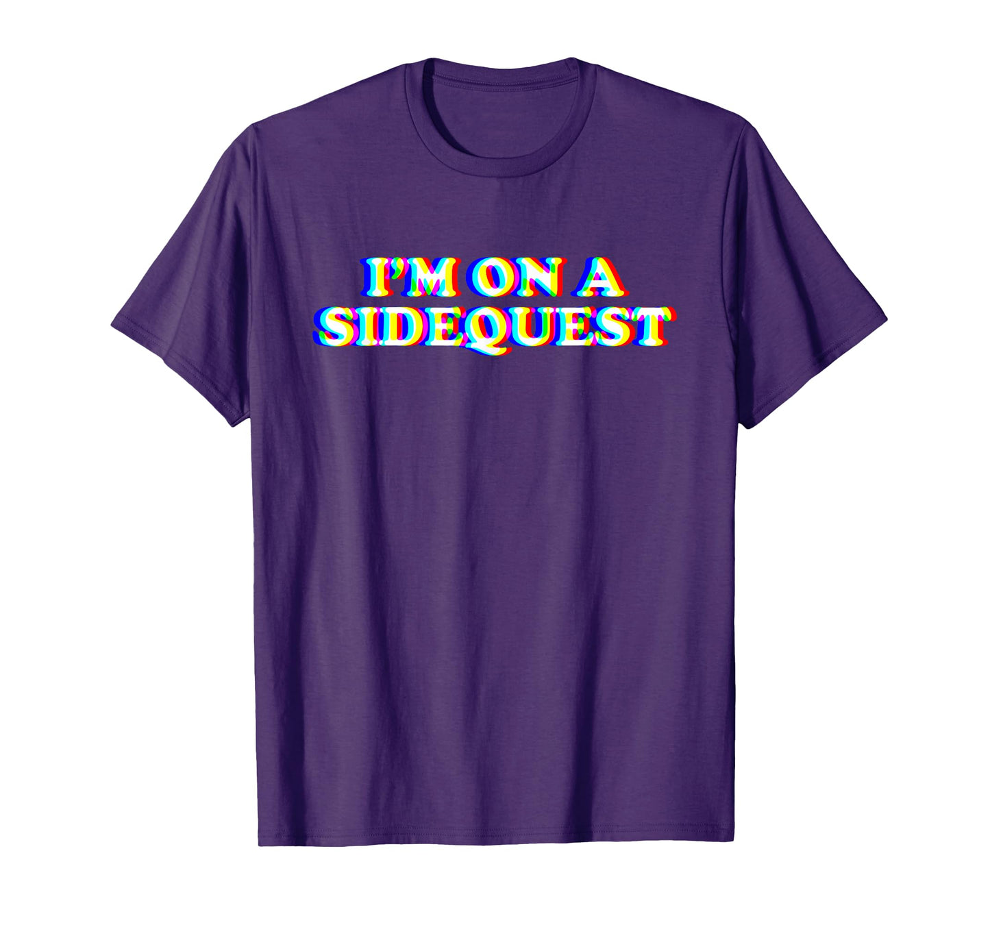 I'm On A Sidequest - Funny EDM Rave Festival Trippy T-Shirt