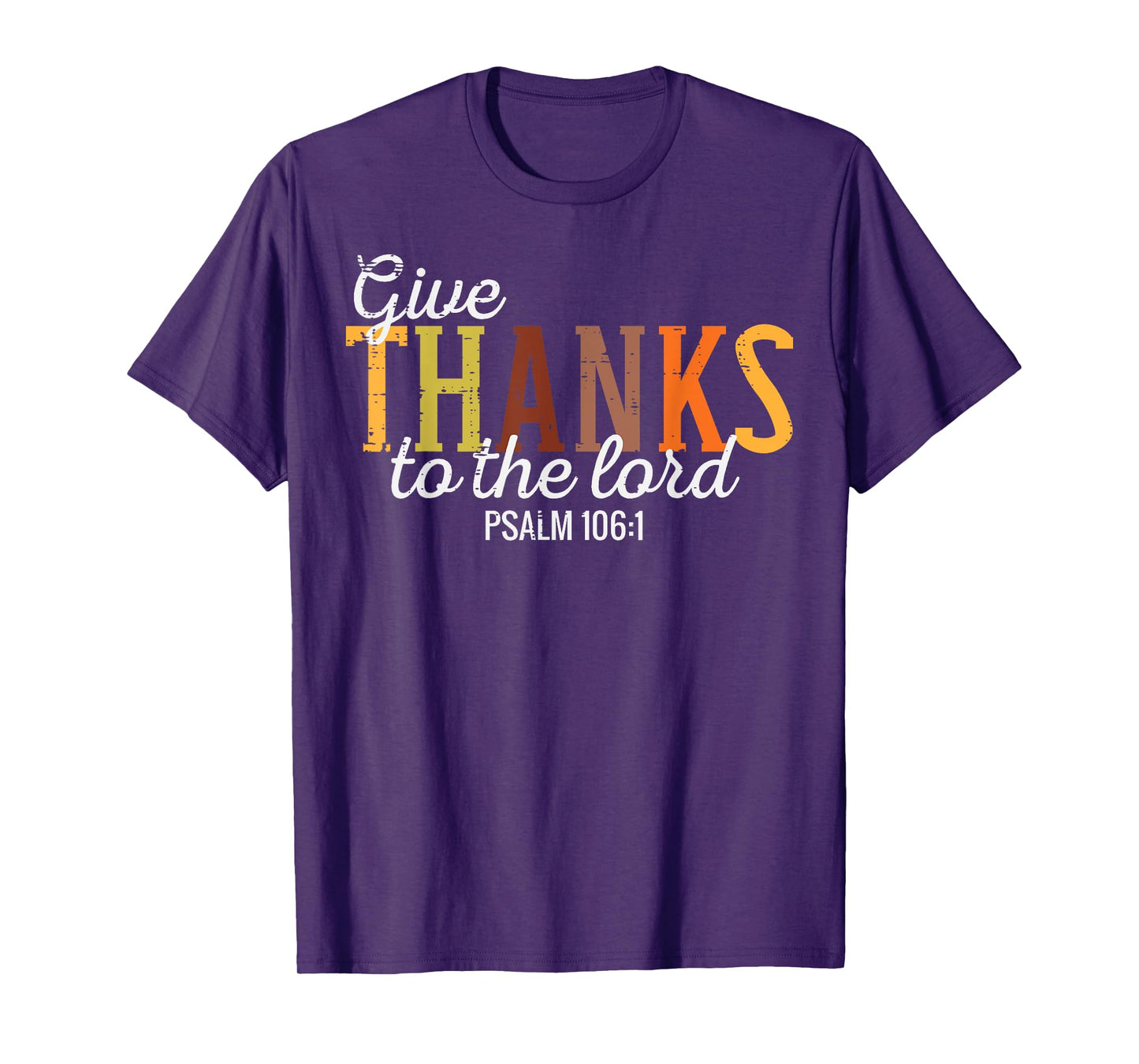 Thanks To Lord Psalm Thanksgiving Christian Women Men T-Shirt