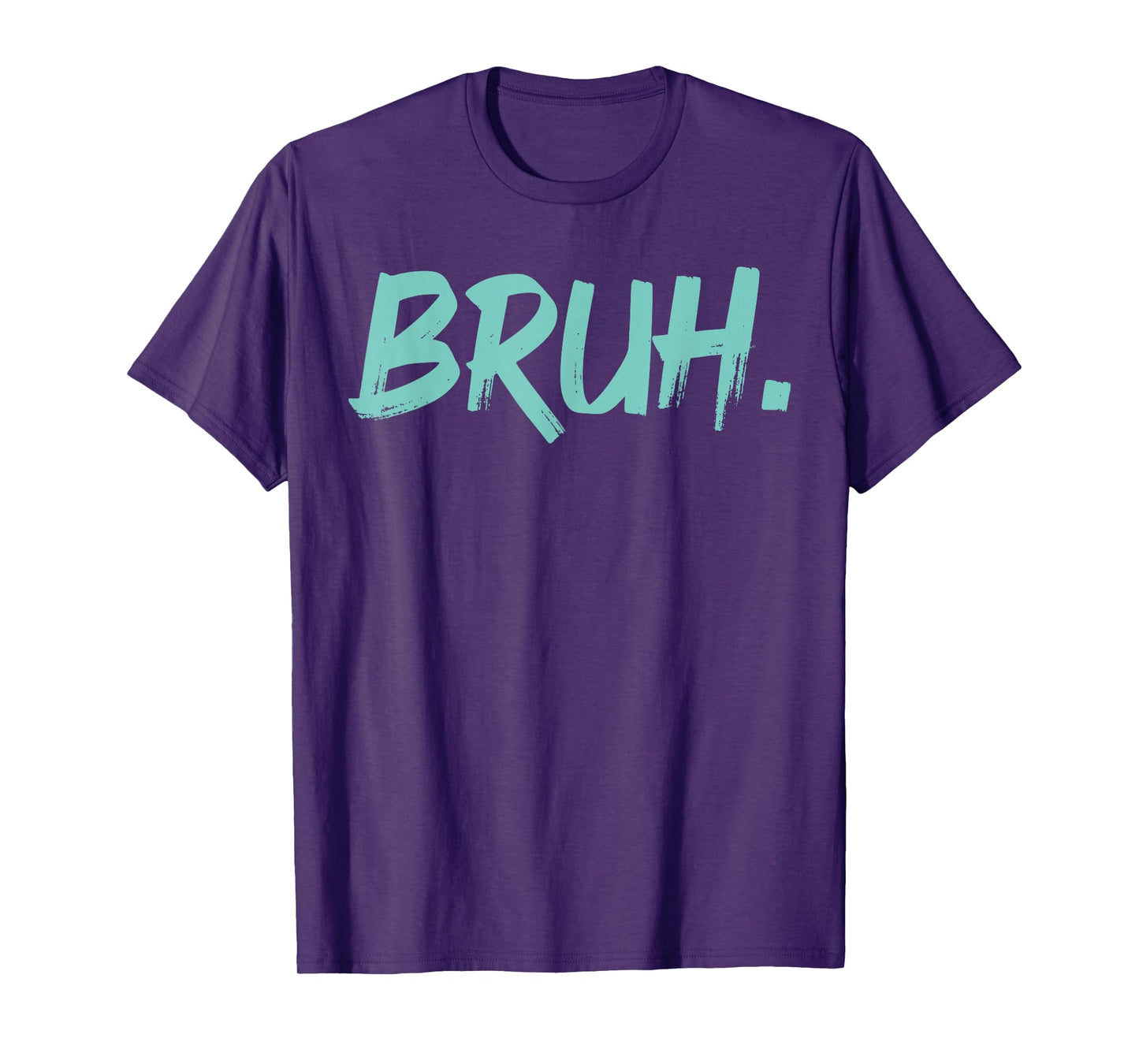 Bruh Funny Saying Meme Bro Mom Slang Boy Girls Youth T-Shirt