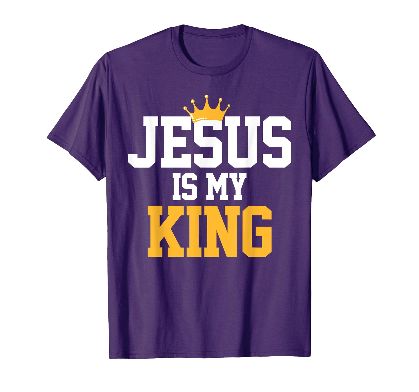 Christians T-Shirt Jesus Is My King Tee Religion Quotes Gift T-Shirt