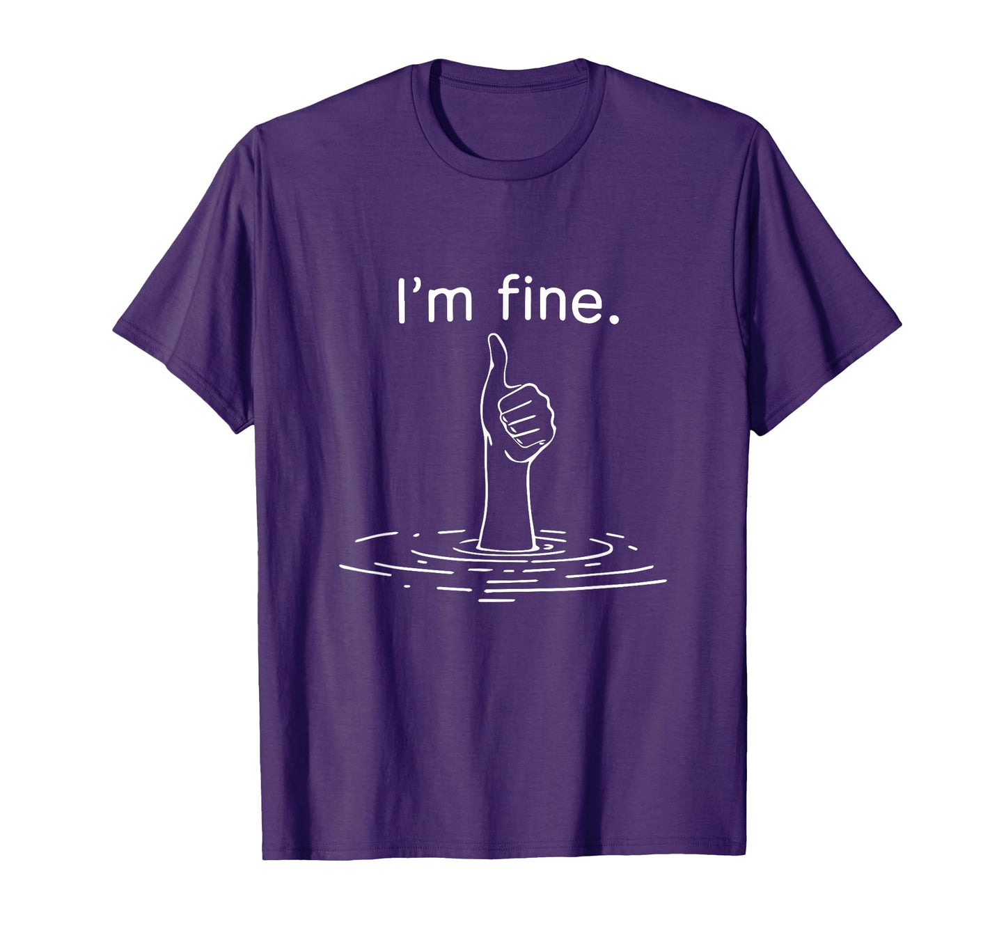I'm Fine Like Hand Thumbs Up On Water Surface Funny T-Shirt
