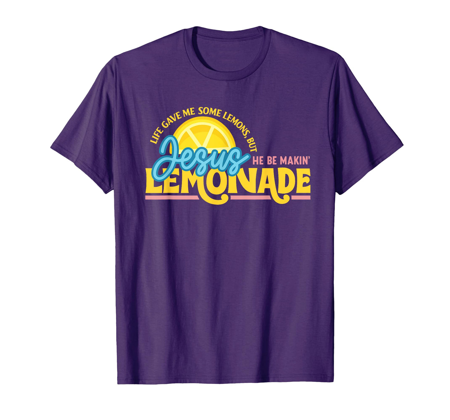 My Jesus Making Lemonade Christian Faith Design T-Shirt