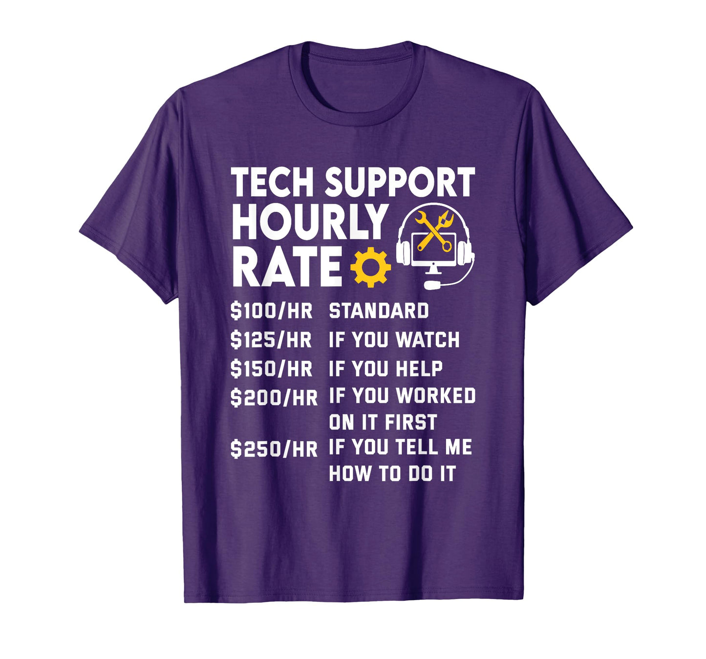 Tech Support Hourly Rate IT Engineer Tech Computer Geek T-Shirt
