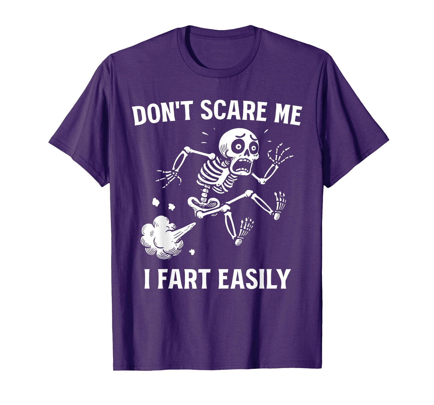 Don't Scare Me I Fart Easily Funny Sarcastic Meme Hilarious T-Shirt