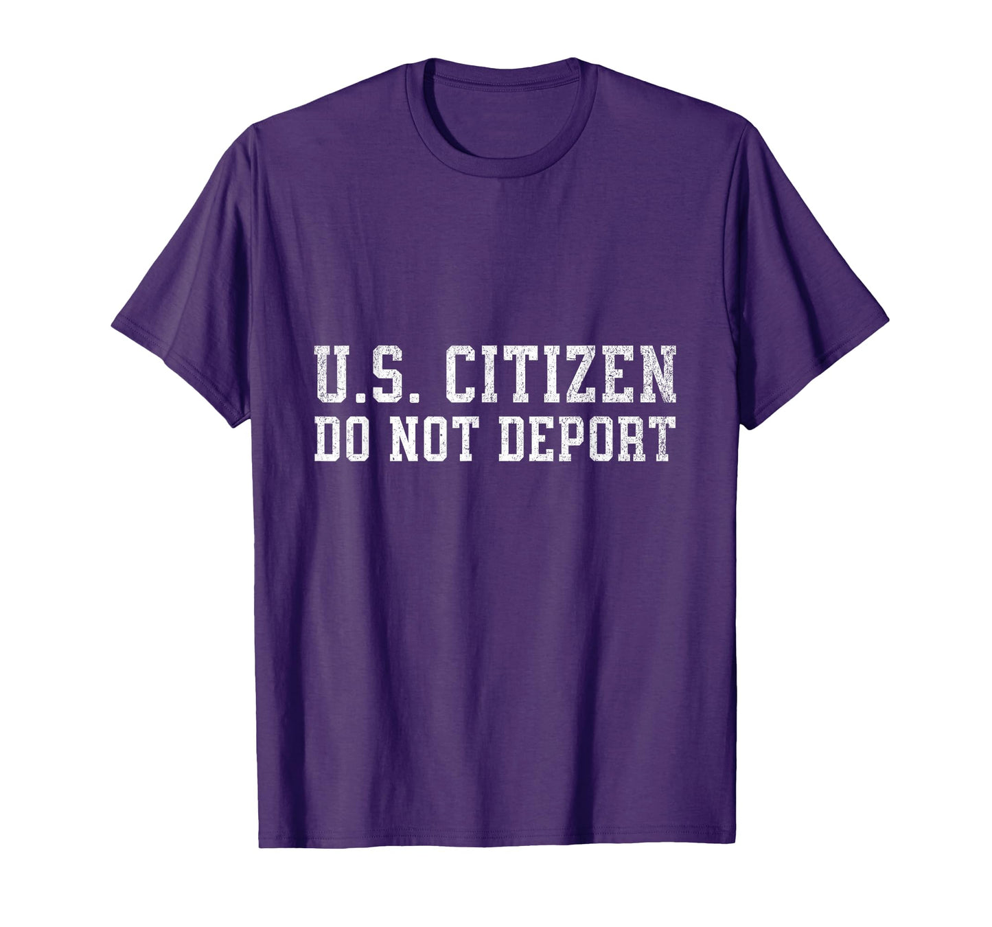 US Citizen Do Not Deport Me T-Shirt