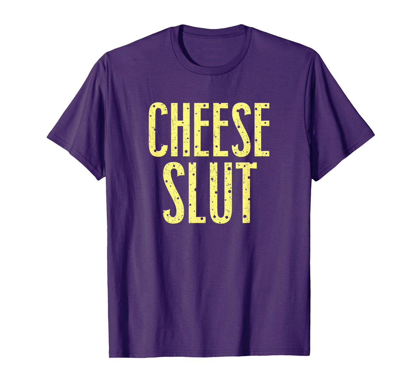 Cheese Slut T-Shirt