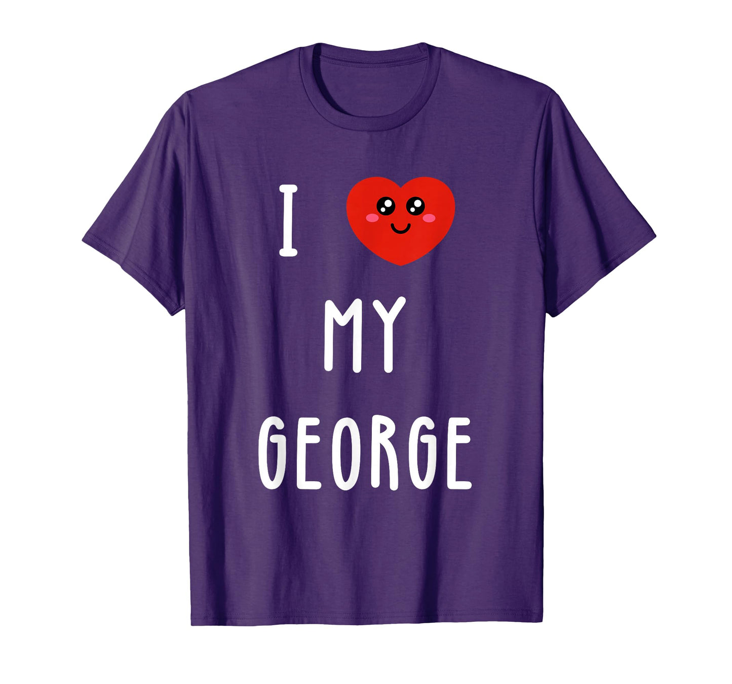 I Love My George Name Funny T-Shirt