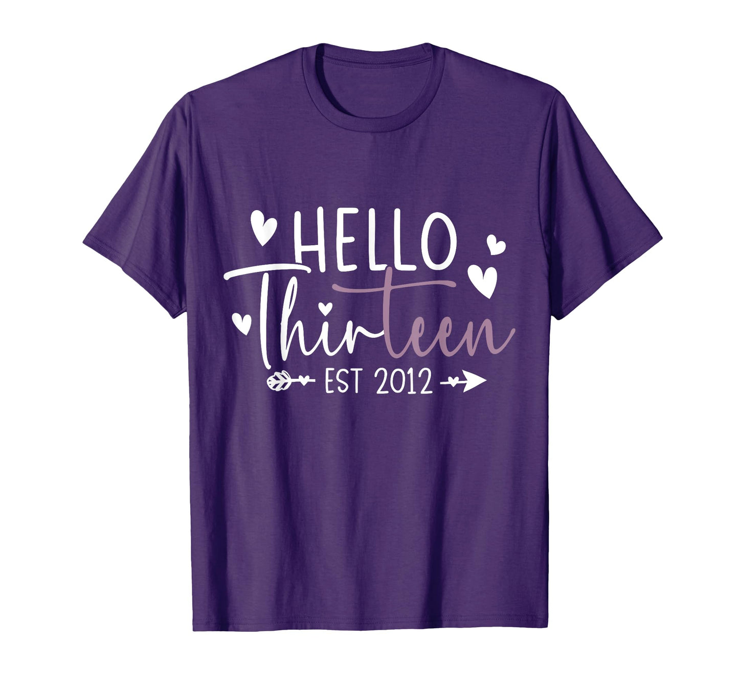 Hello Thirteen Est 2012 13 Year Old 13th Birthday Girl T-Shirt