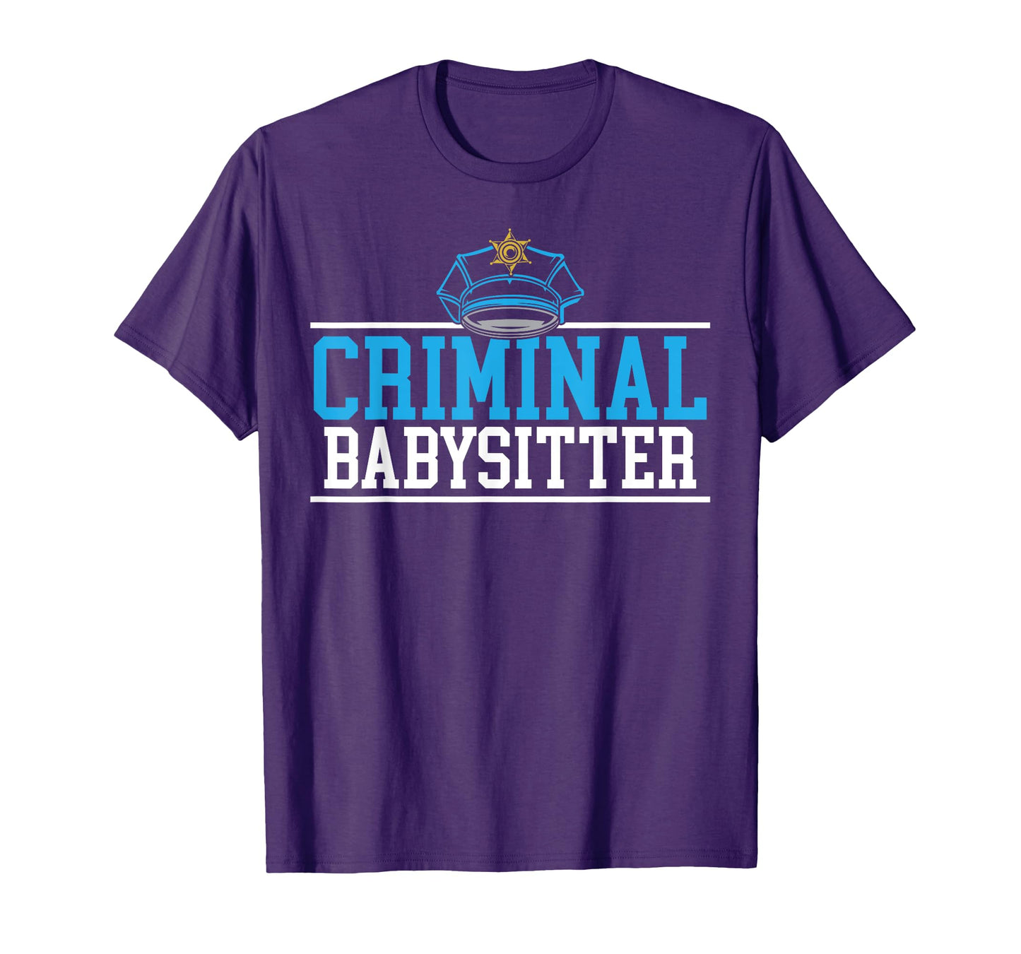 Criminal Babysitter Jail Guard Correction Officer T-Shirt