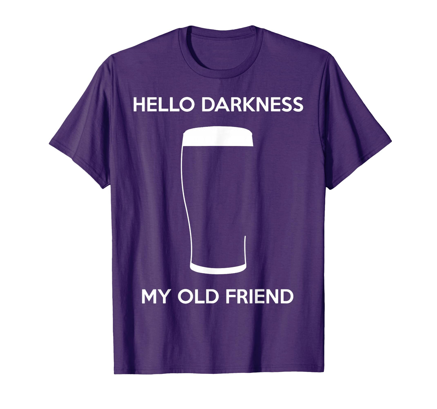 Hello Darkness My Old Friend Age Beer Stout Beer Lover T-Shirt