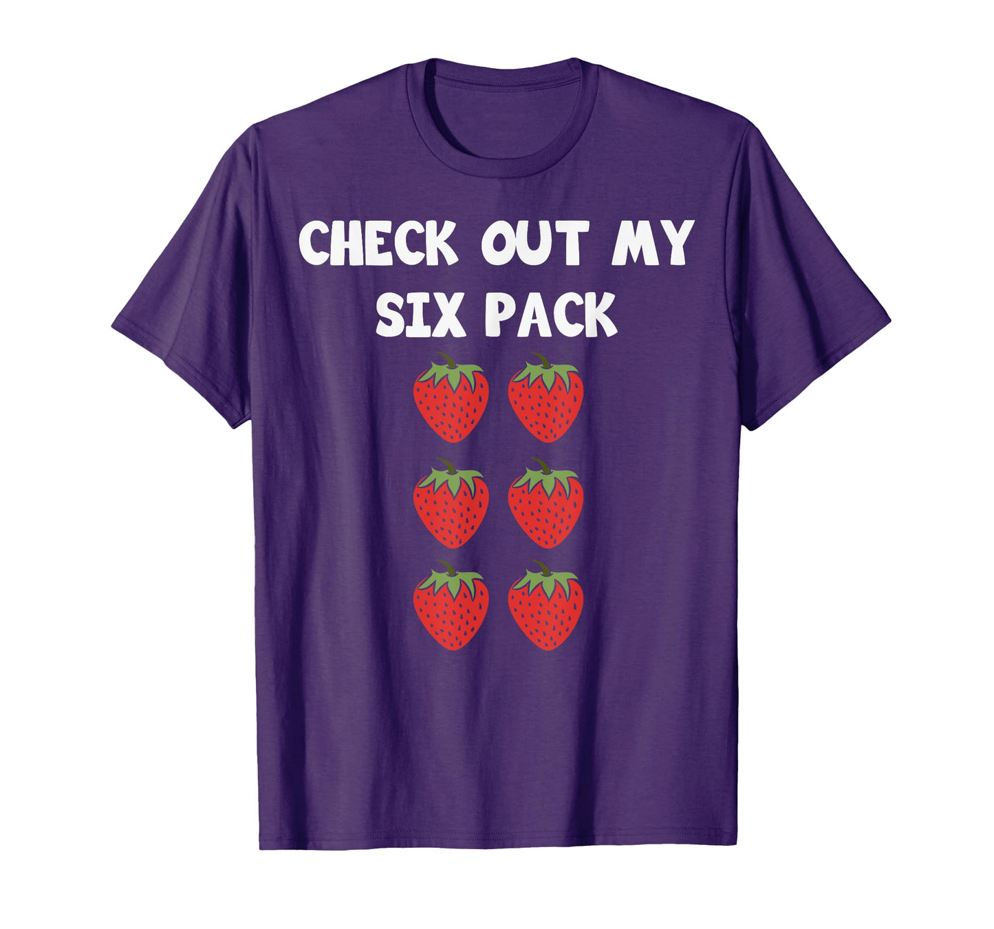 Cute Check Out My Six Pack Art Strawberry Lover Men Women T-Shirt