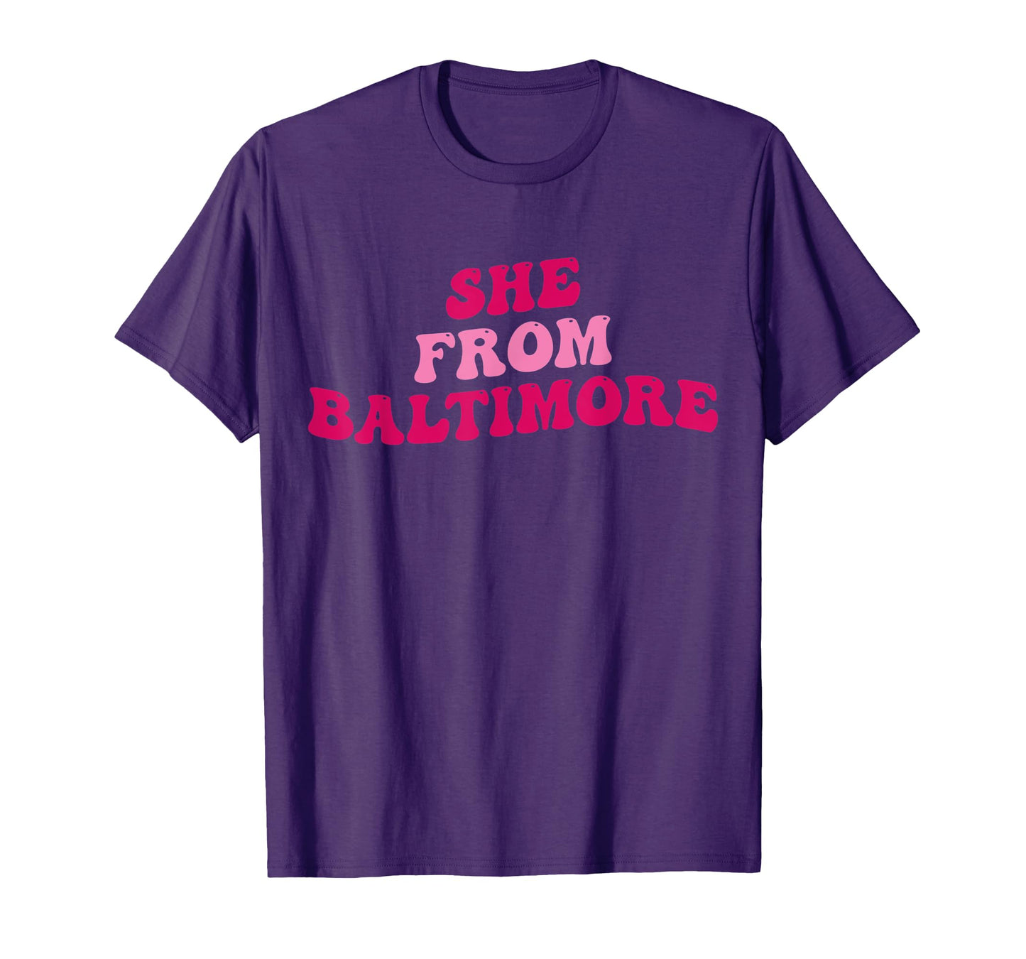 She From Baltimore Funny Girls Women Groovy Apparel T-Shirt