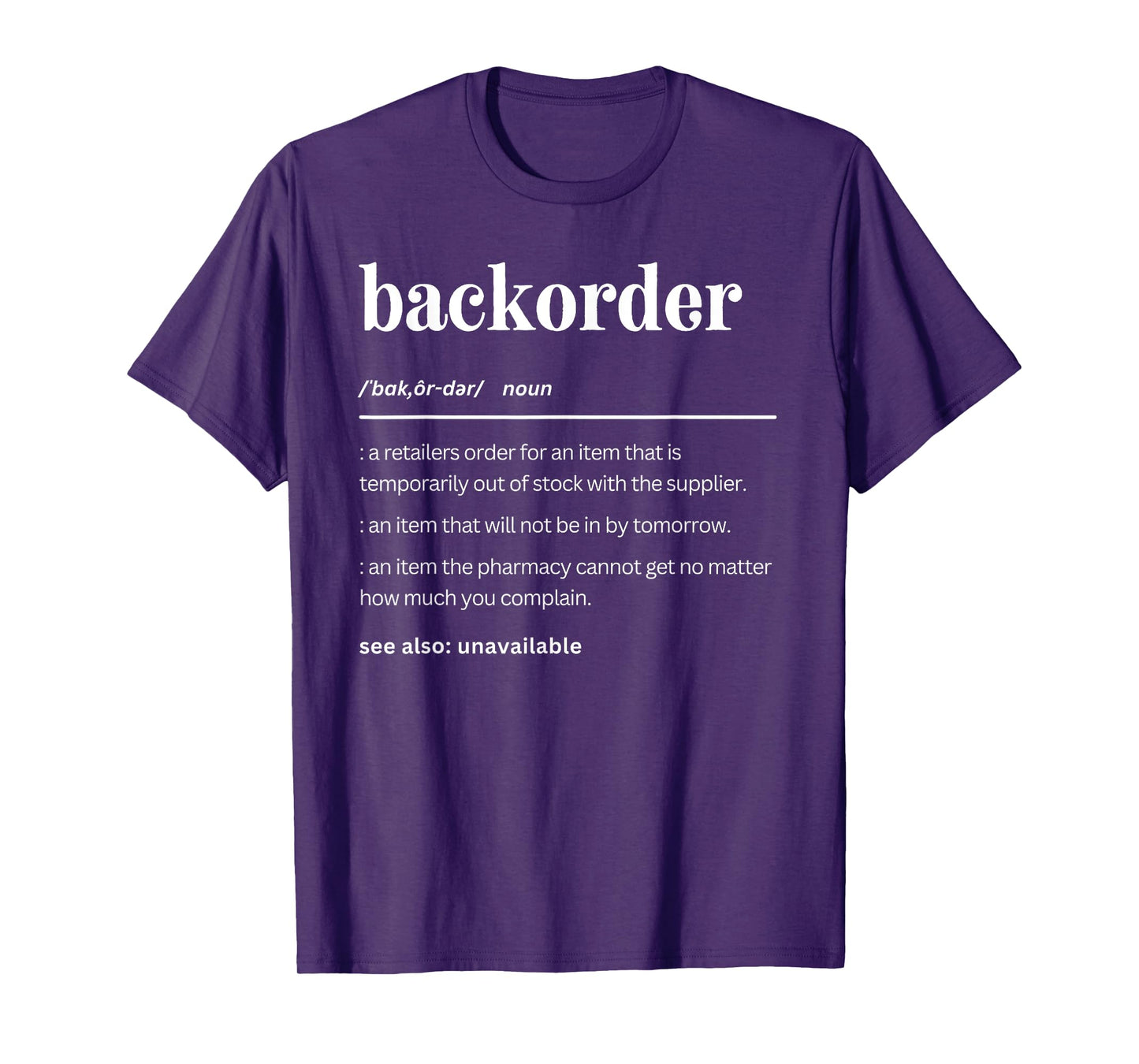 Matching Pharmacy Gifts - Healthcare Staff Co. Funny Backorder Definition, Cute Medical Professionals Unisex-Adults T-Shirt