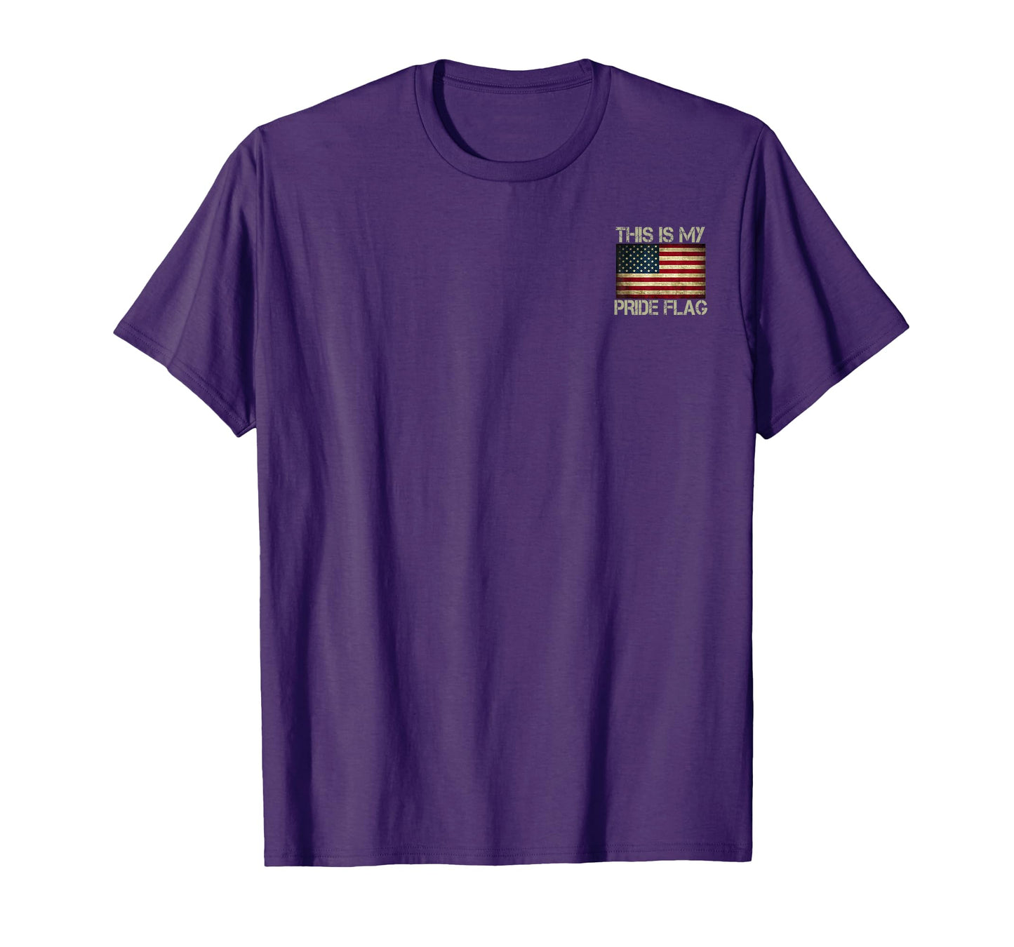 This is My Pride Flag USA American 4th of July (2 Side) T-Shirt