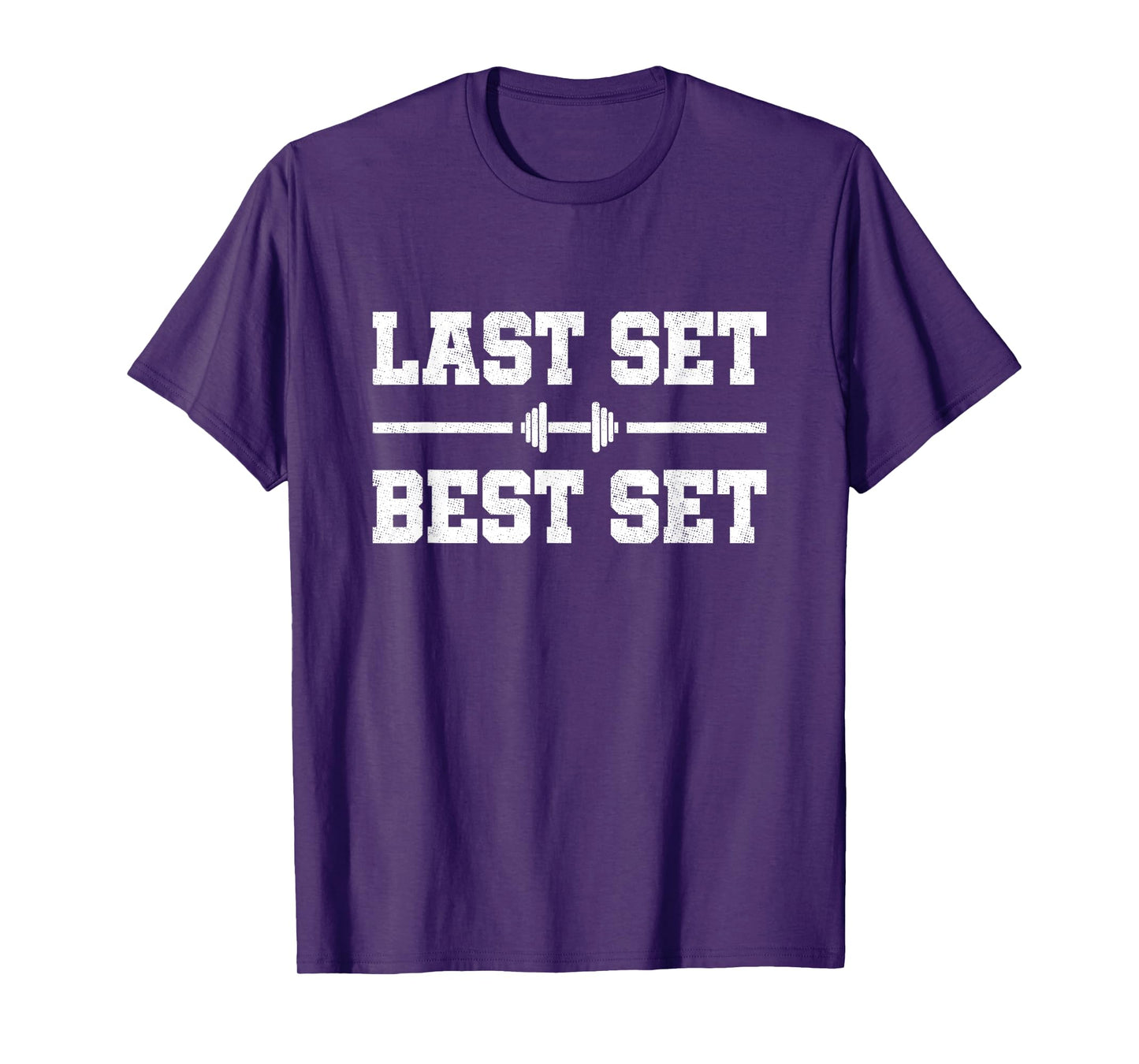 Gym Motivation - Fitness Exercise - Last Set - Funny Workout T-Shirt