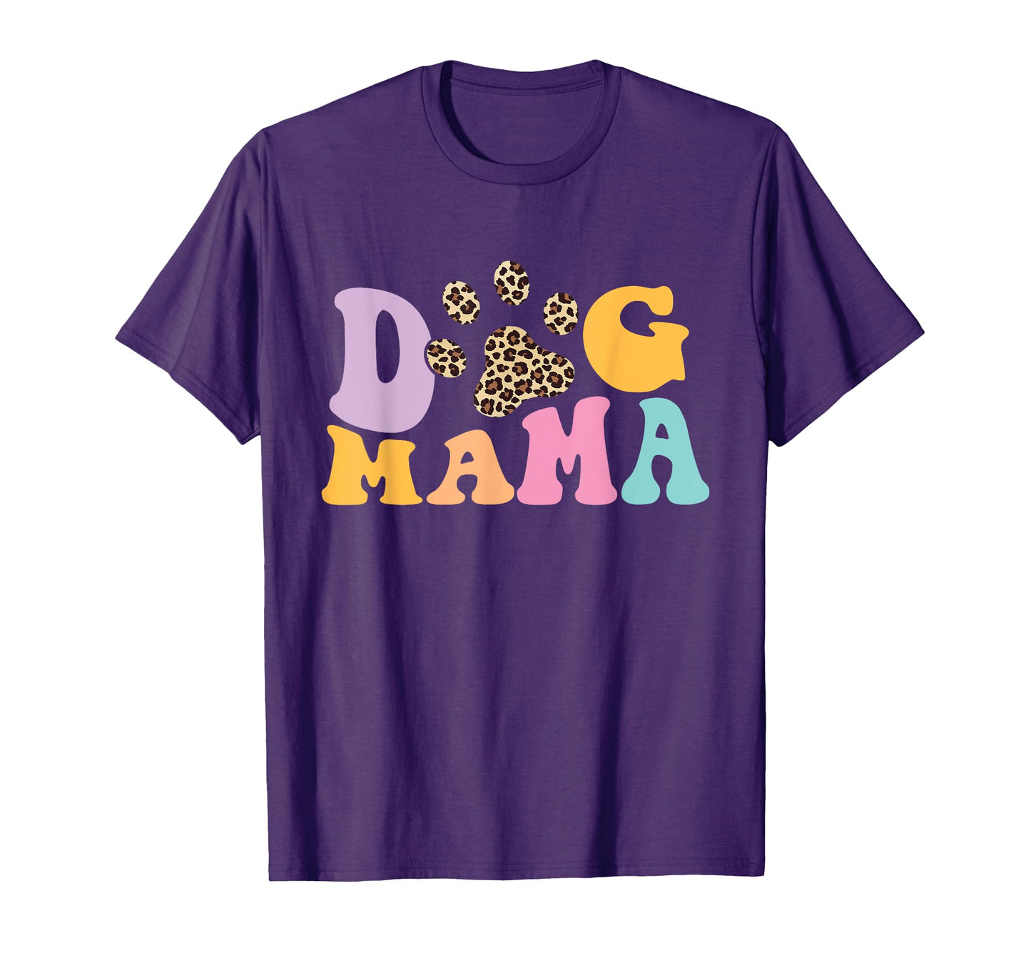 Dog Mama - Dog Owner Dog Mom Dog Lover T-Shirt