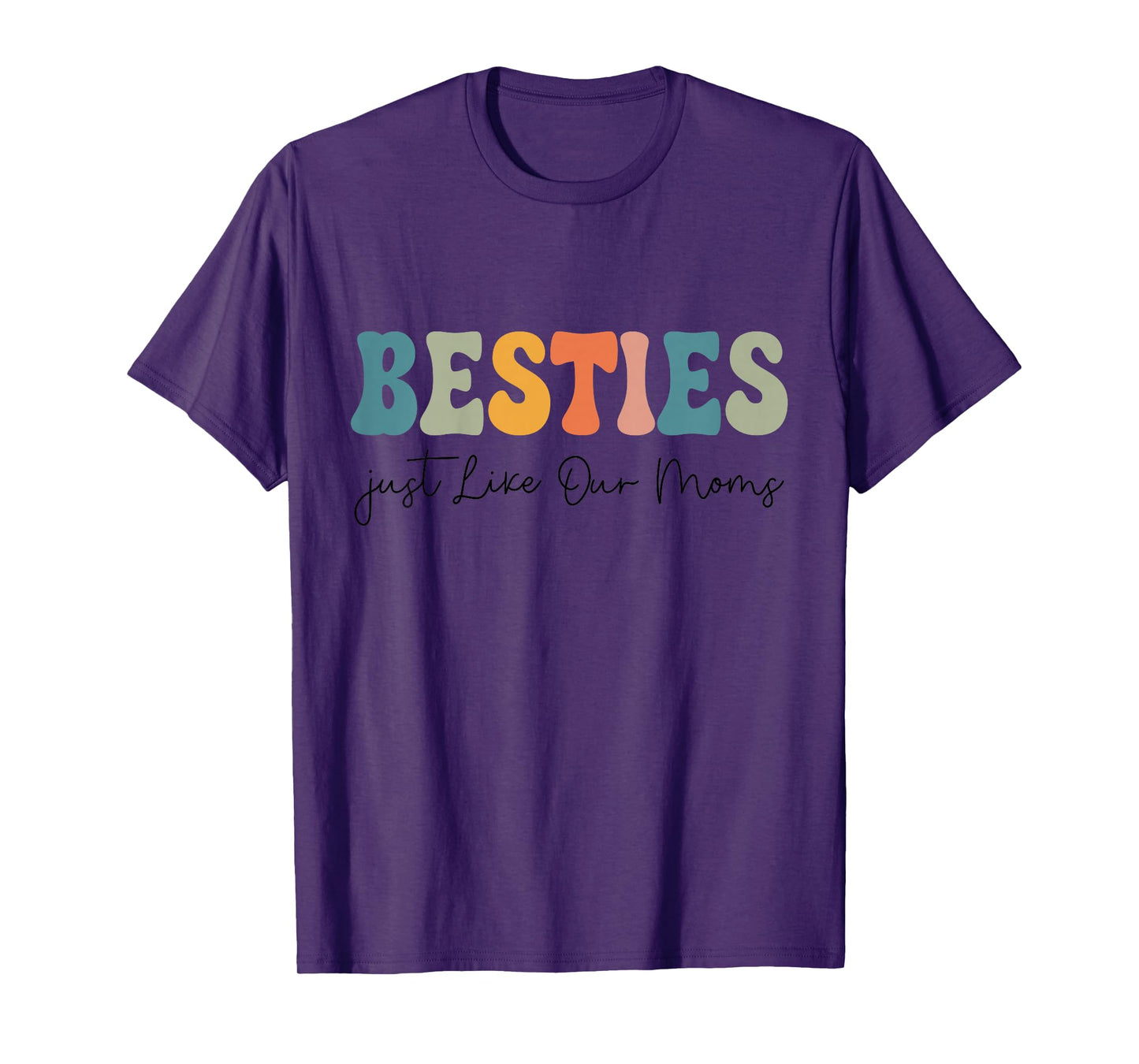 Besties Just Like Our Moms Toddler Kids Best Friend Matching T-Shirt