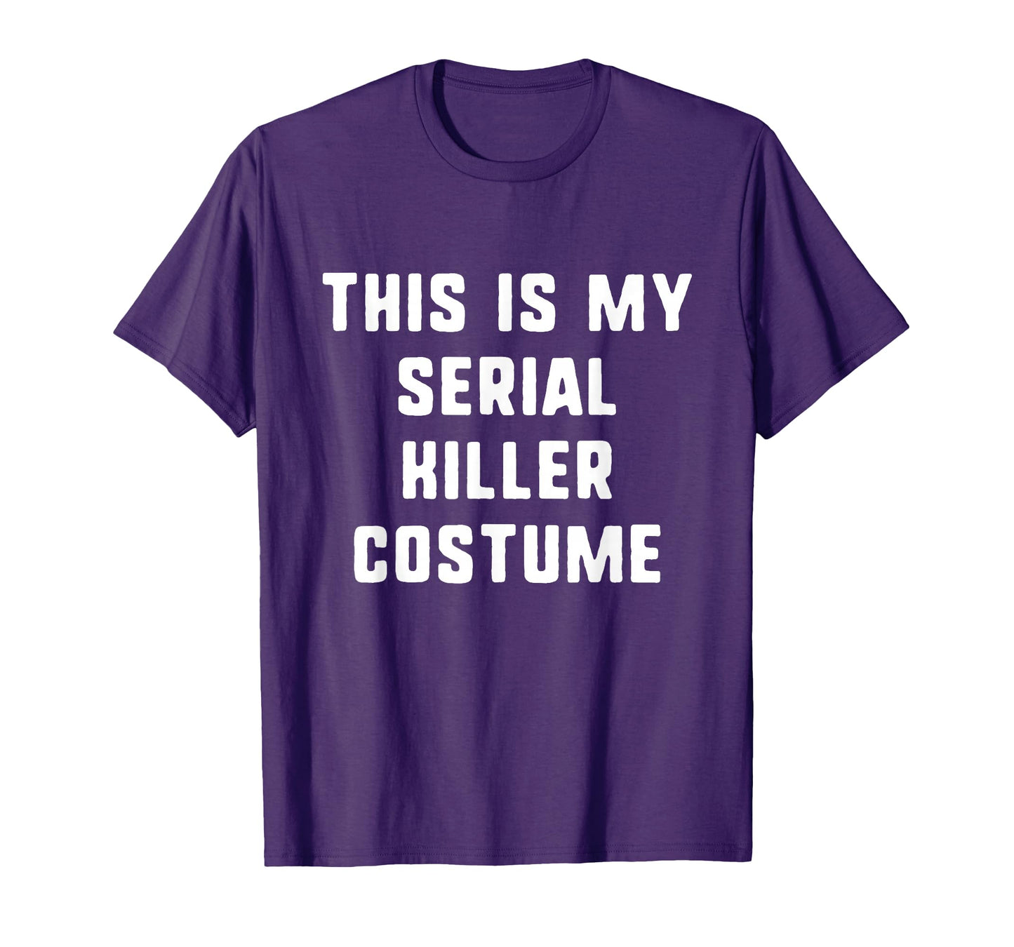This Is My Serial Killer Costume Halloween Easy Kids Adult T-Shirt