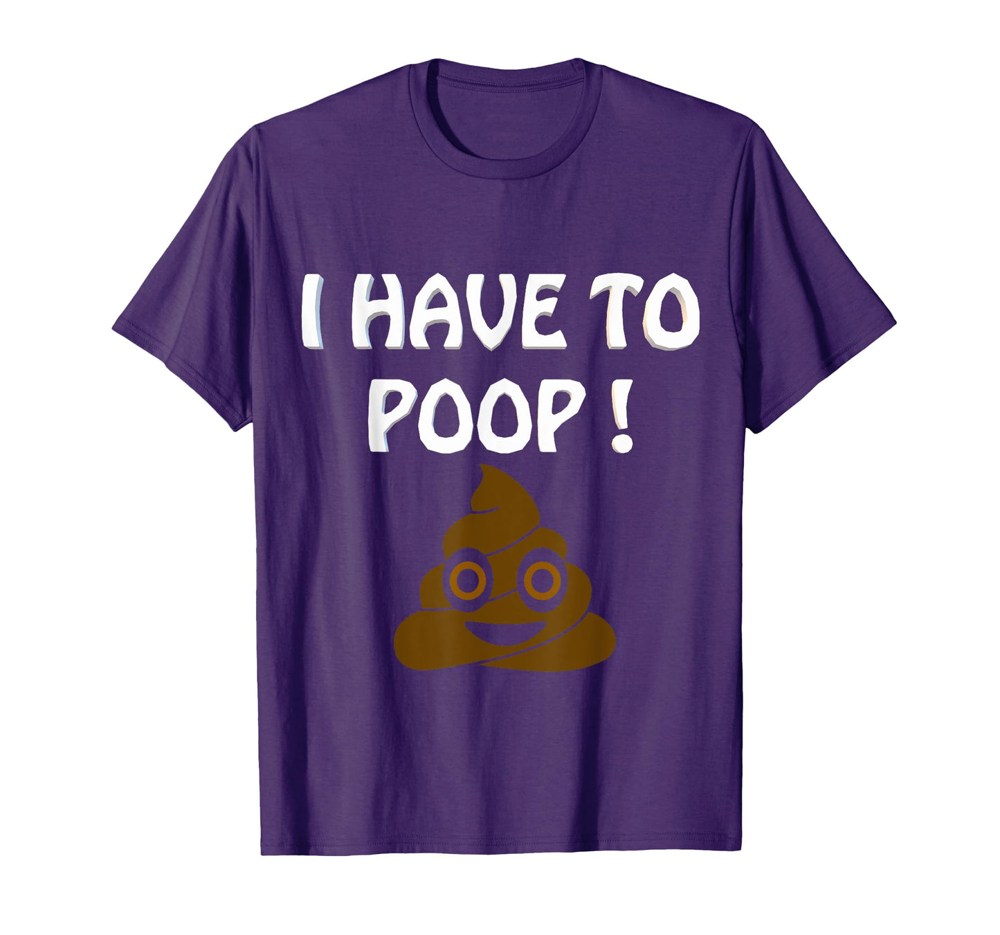 I Have To Poop Humor I pooped today Funny Sarcastic Saying T-Shirt