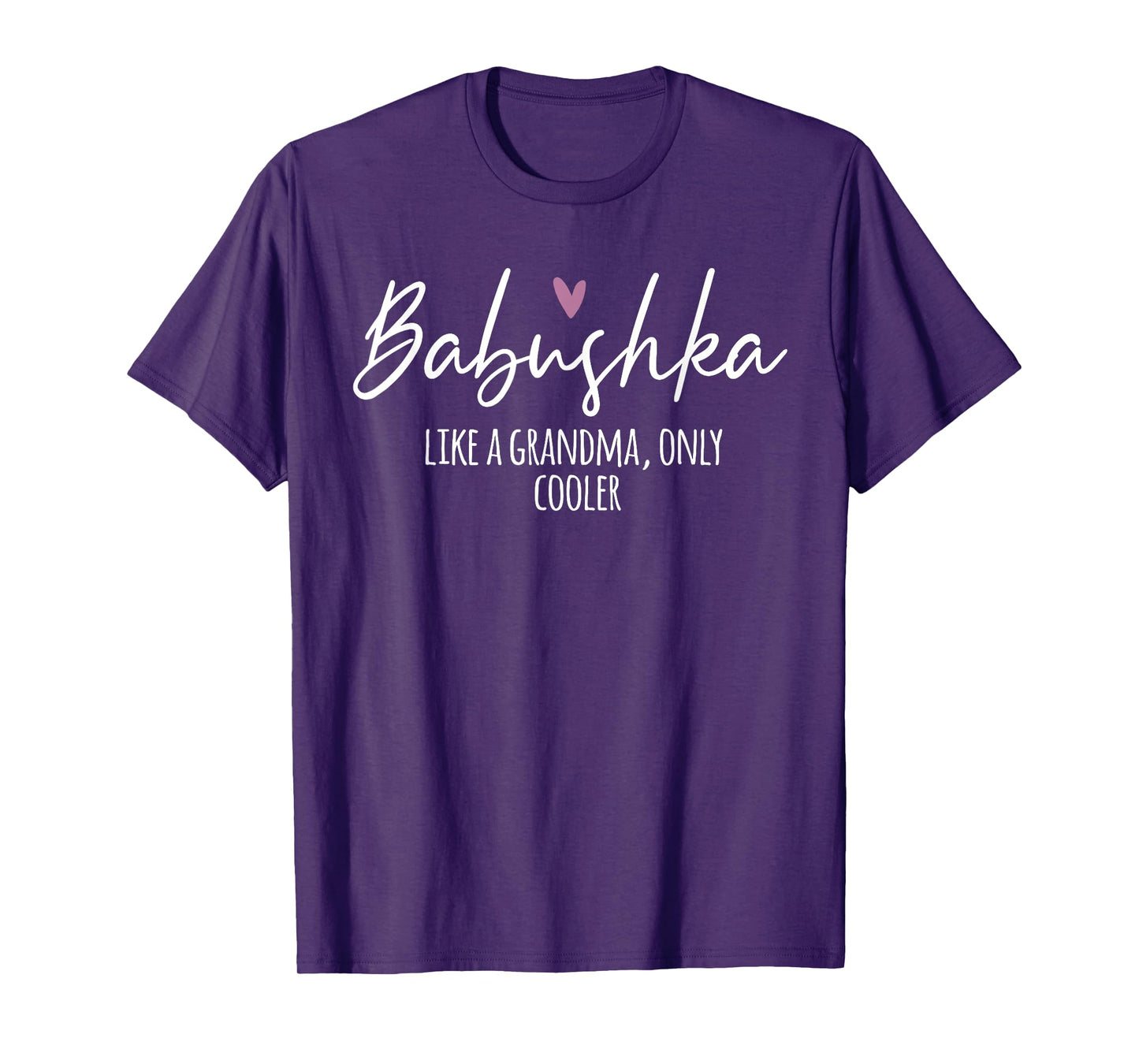 Babushka Like A Grandma Only Cooler Heart Mother's Day T-Shirt