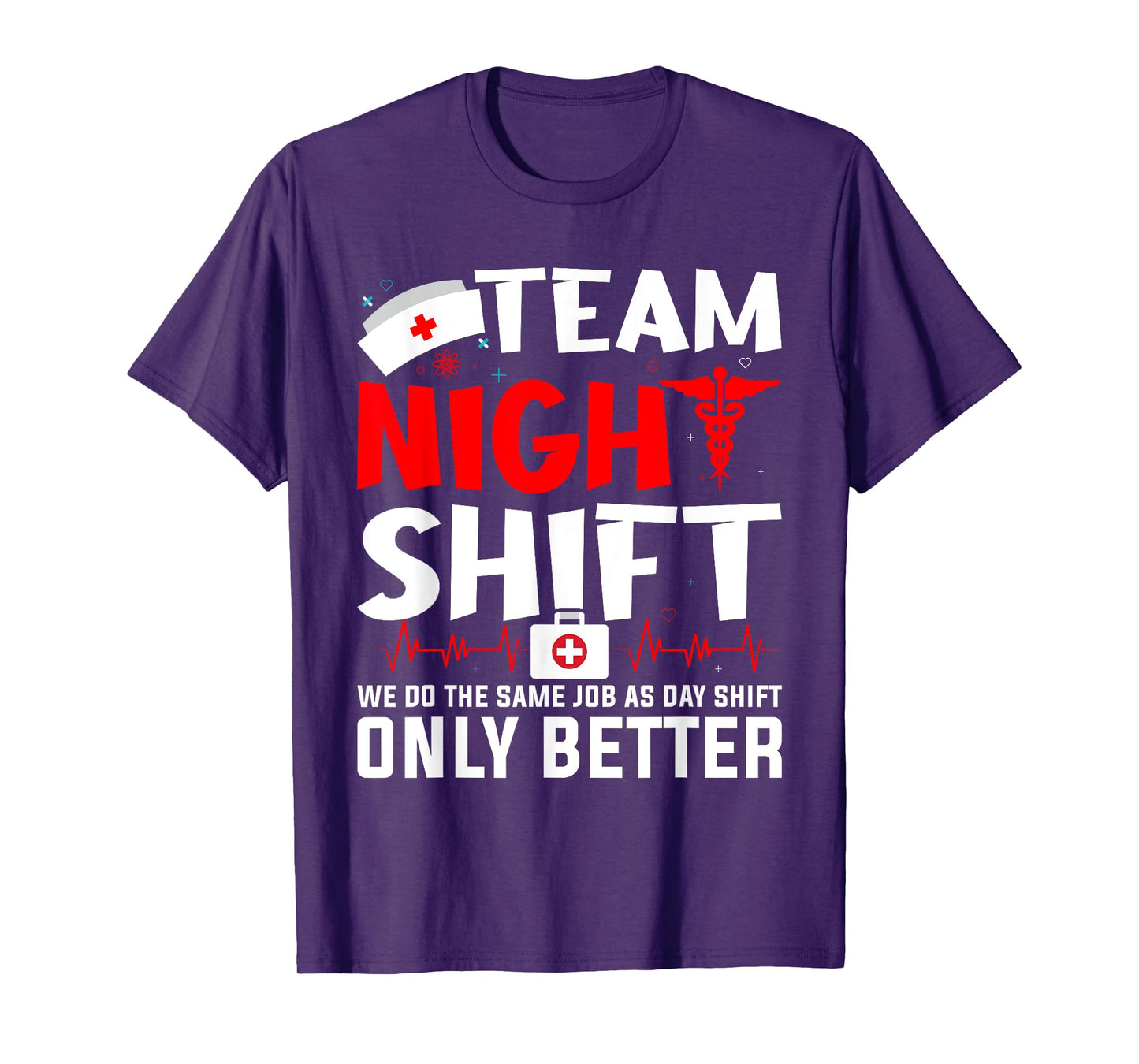 Team Night Shift - Nurse Appreciation - Night Shift Nurse T-Shirt