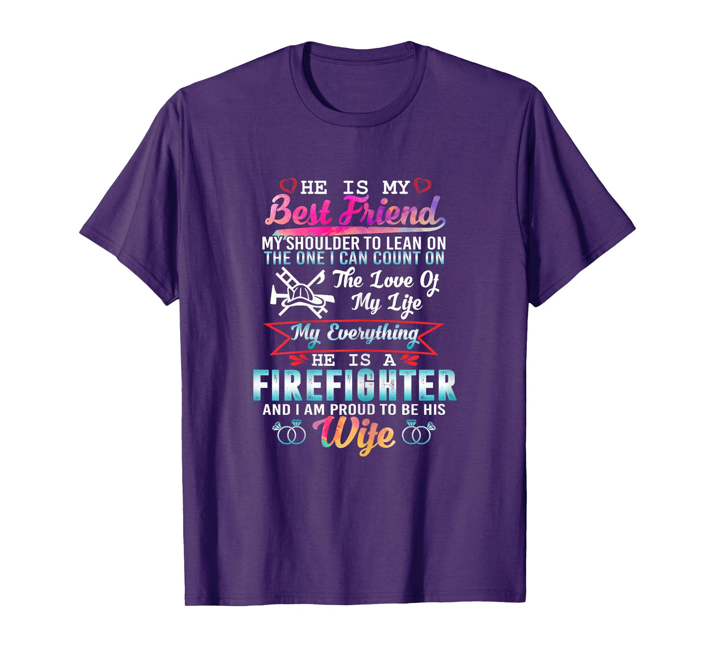 My Husband Is A Firefighter And I Am Proud To Be His Wife T-Shirt