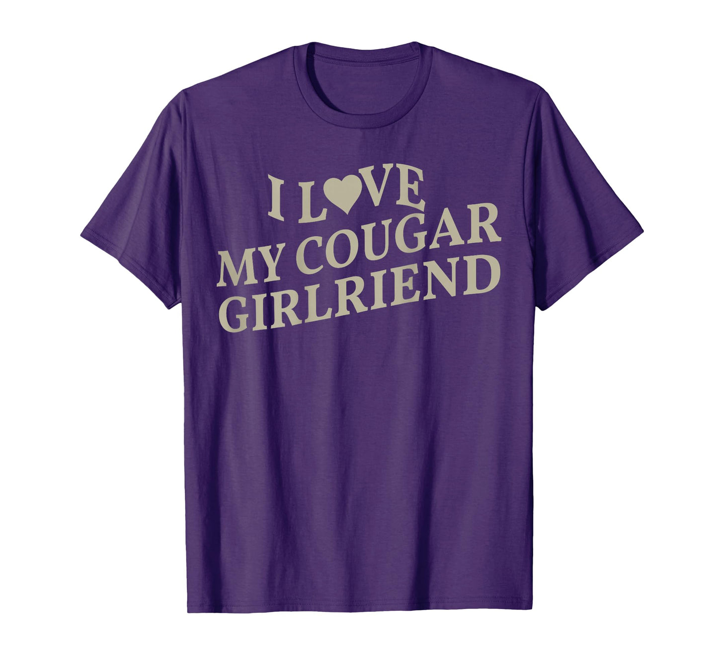I Love My Cougar Girlfriend Boyfriend Gift I Heart My Cougar T-Shirt
