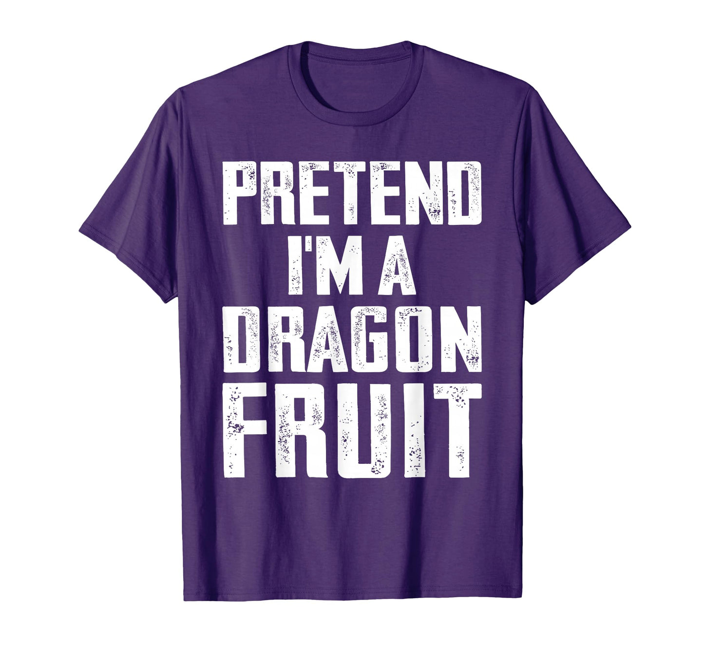 Pretend I'm A Dragon Fruit Costume Dragon Fruit Halloween T-Shirt