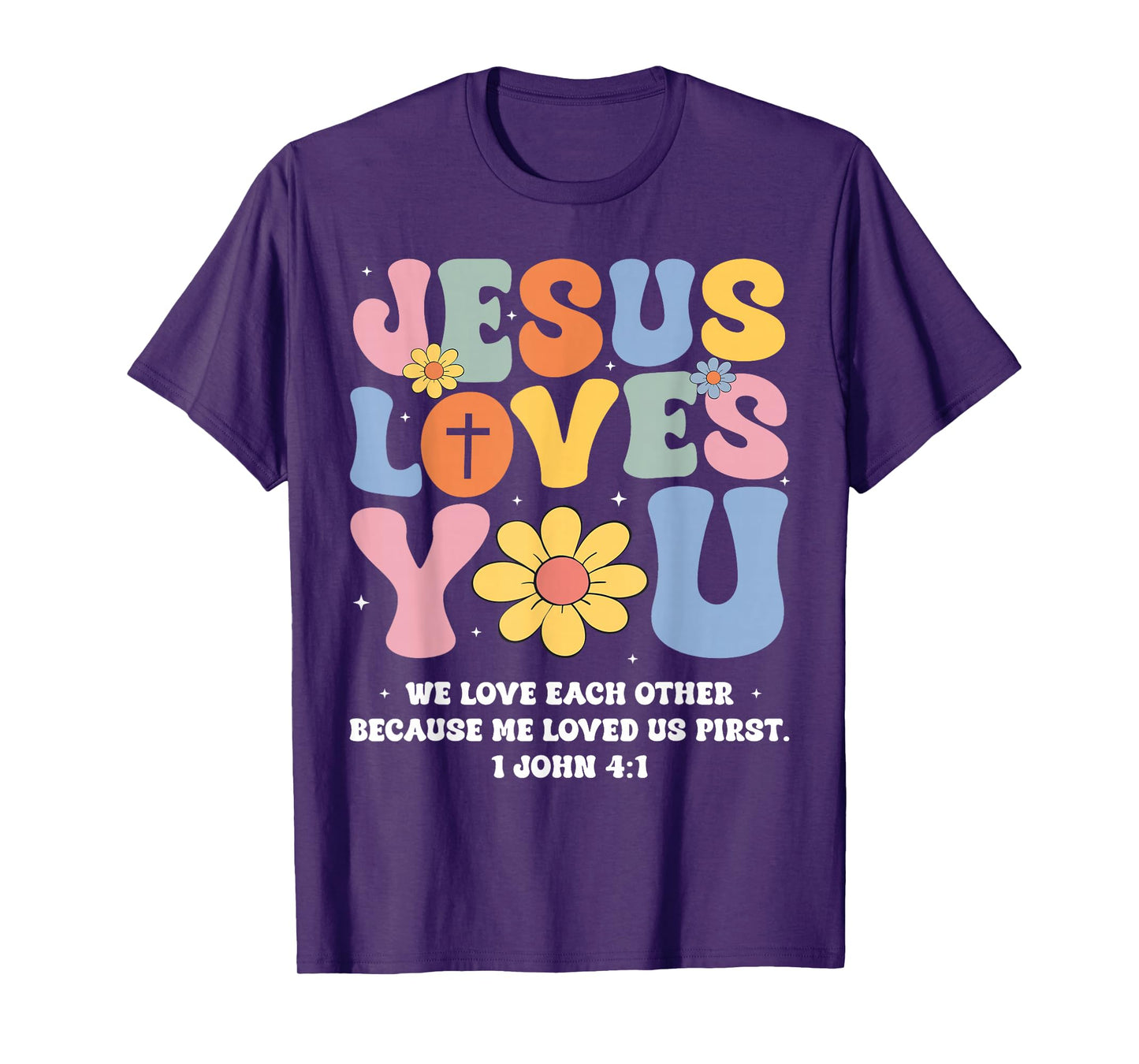 Jesus Loves You Christian Cross God Faith Bible Religious T-Shirt