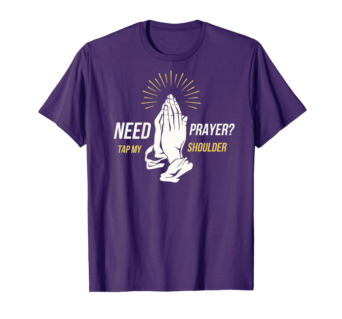 Need Prayer Tap My Shoulder Religious Christian Spiritual T-Shirt