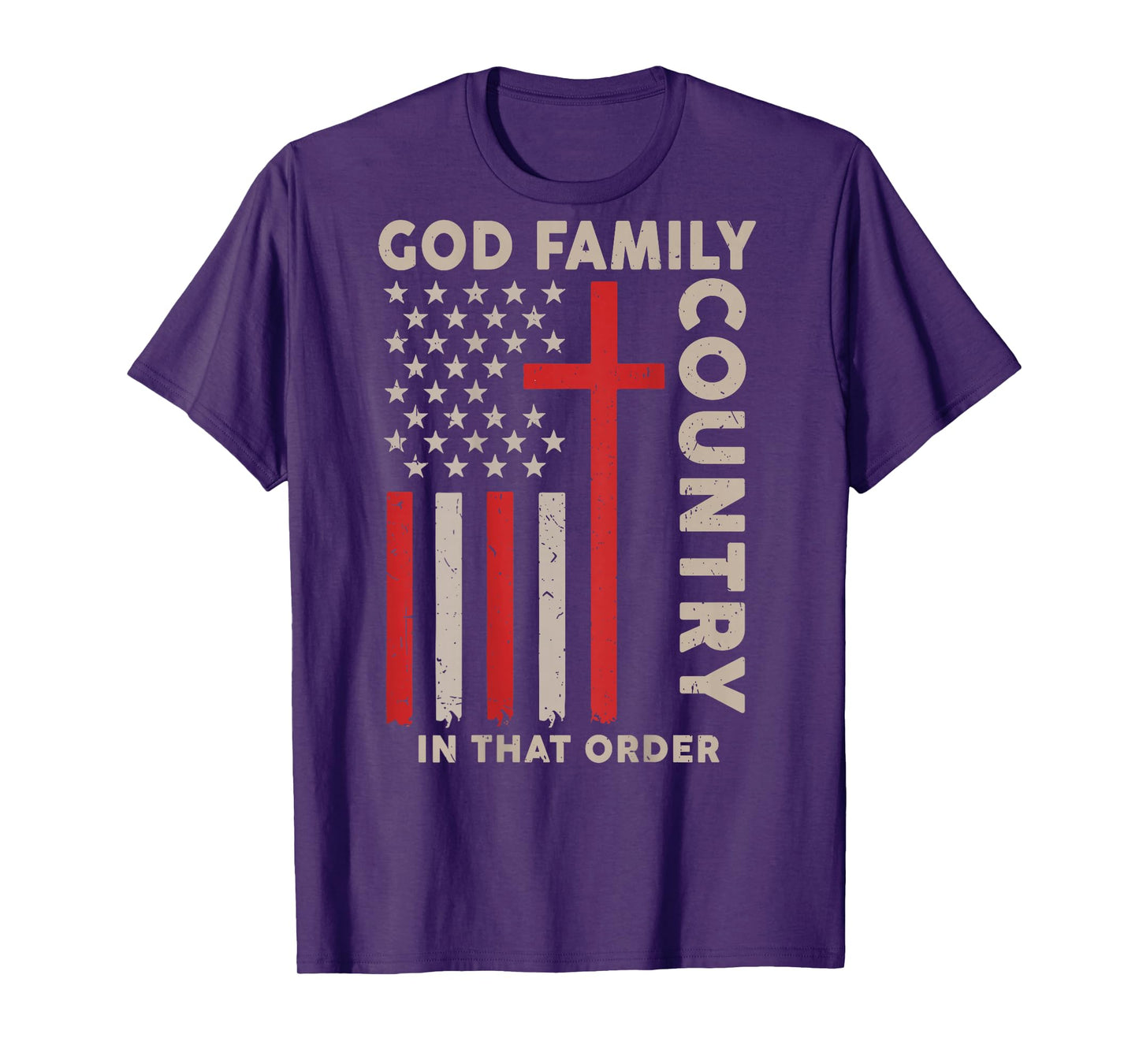 God Family Country in That Order Christian Patriotic Freedom T-Shirt