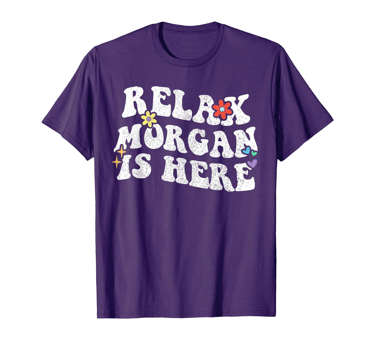 Retro Groovy Relax Morgan Is Here Funny Mother's Day Name T-Shirt