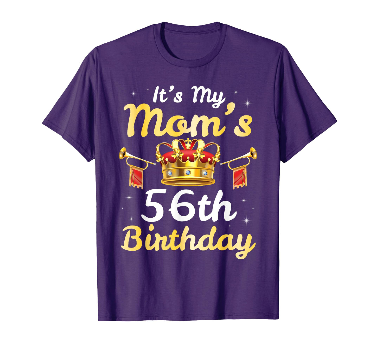 It's My Mom's 56th Birthday Happy 56 Years Old Mother Mama T-Shirt
