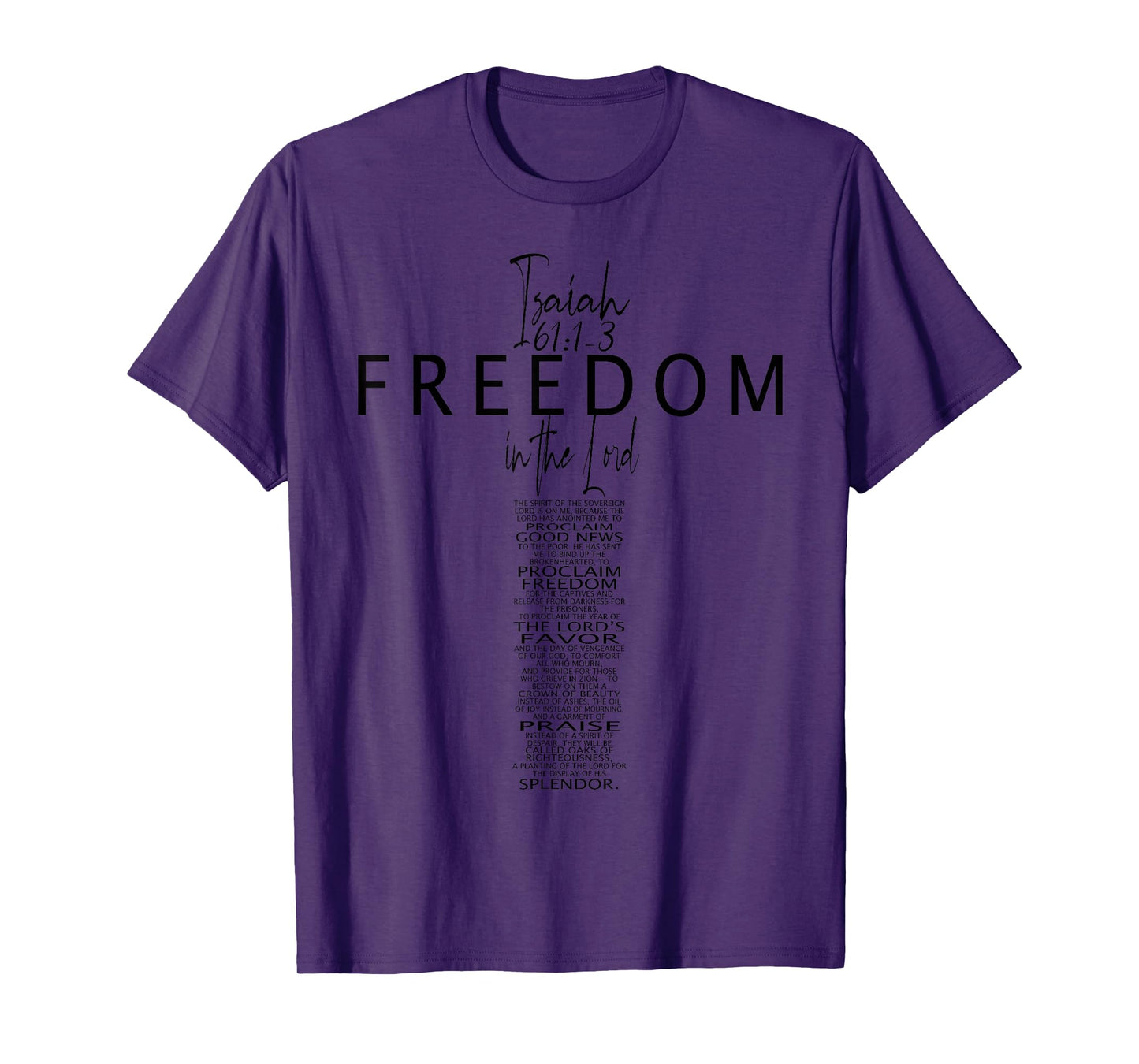 Isaiah 61 Freedom in Jesus Faith God Christian Cross Bible T-Shirt