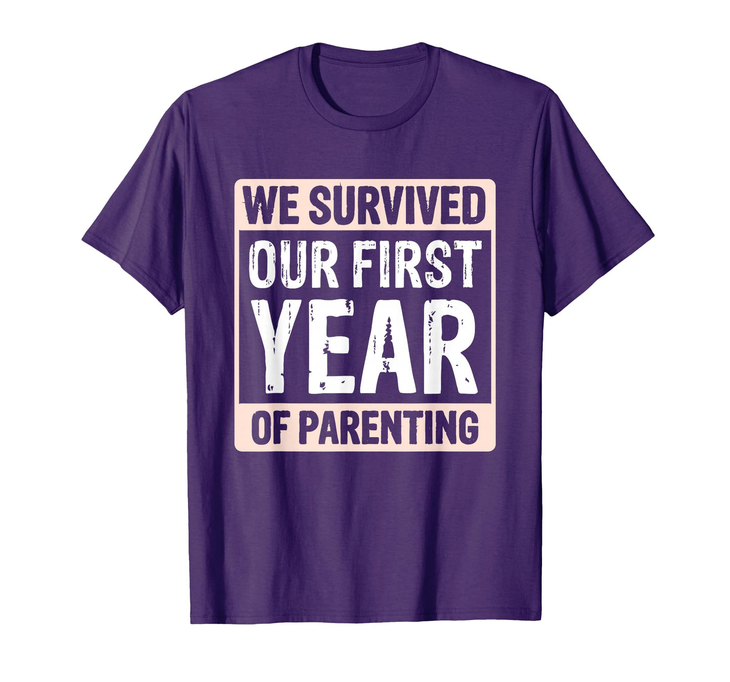We Survived Our First Year Of Parenting T-Shirt