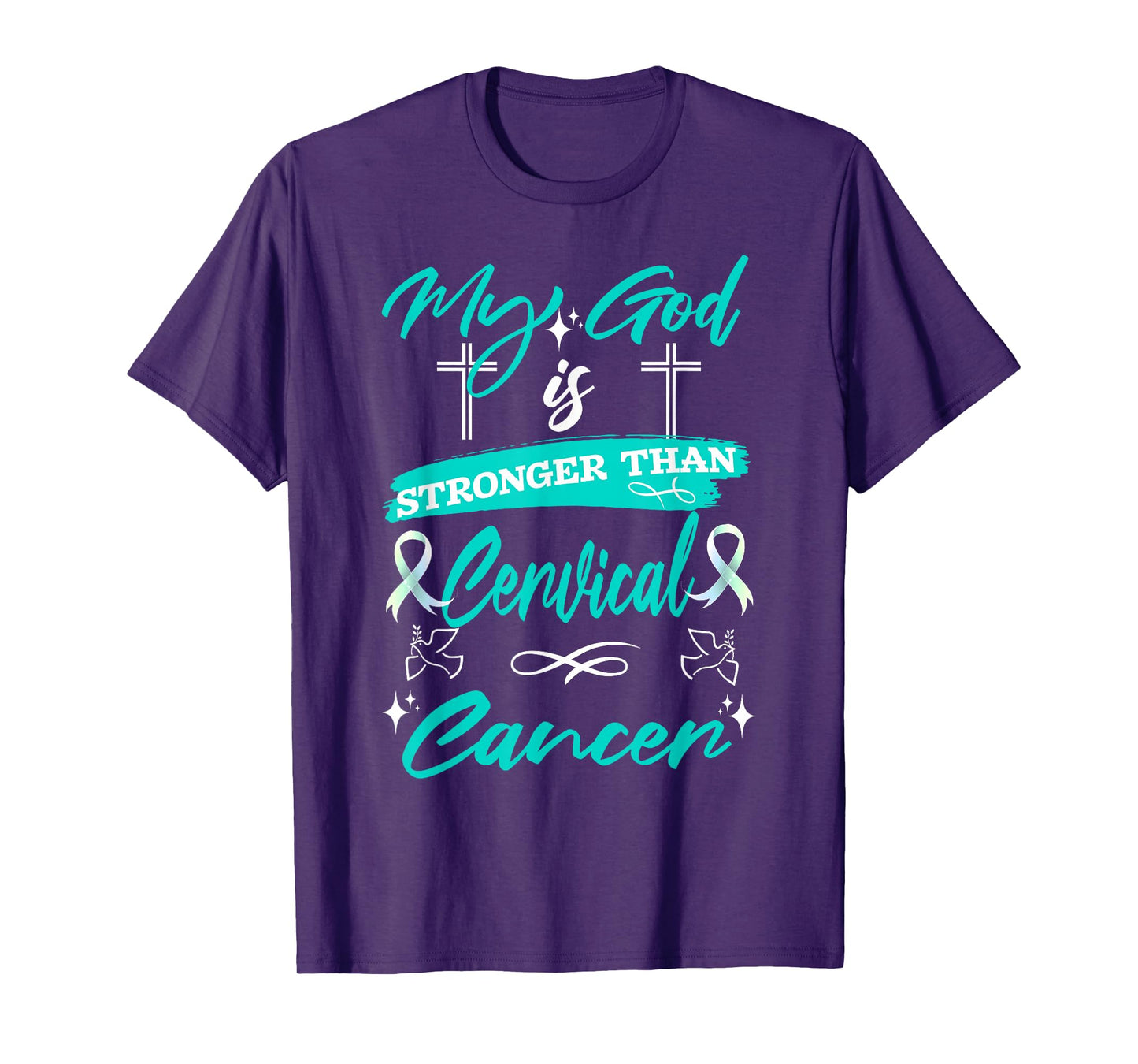 My God is Stronger Than Cervical Cancer Fighter Teal Ribbon T-Shirt