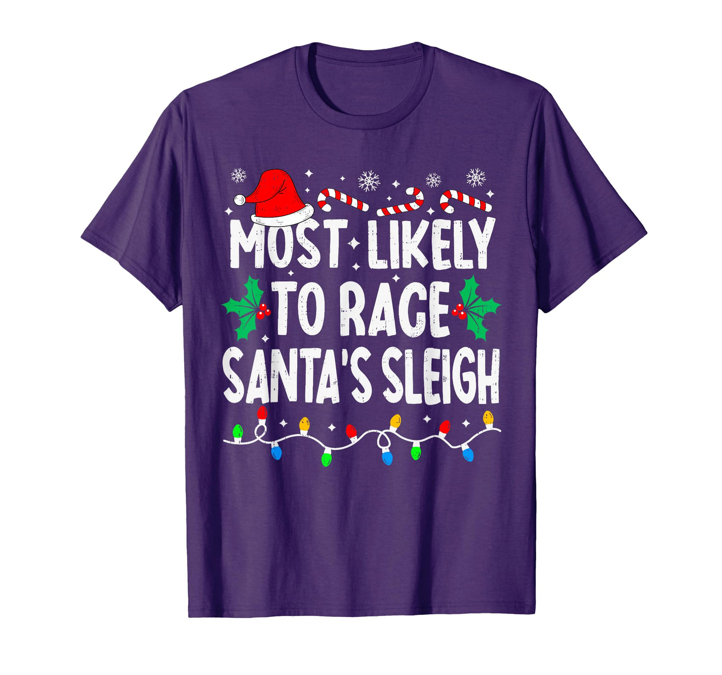 Most Likely to Race Santa's Sleigh Family Matching Christmas T-Shirt