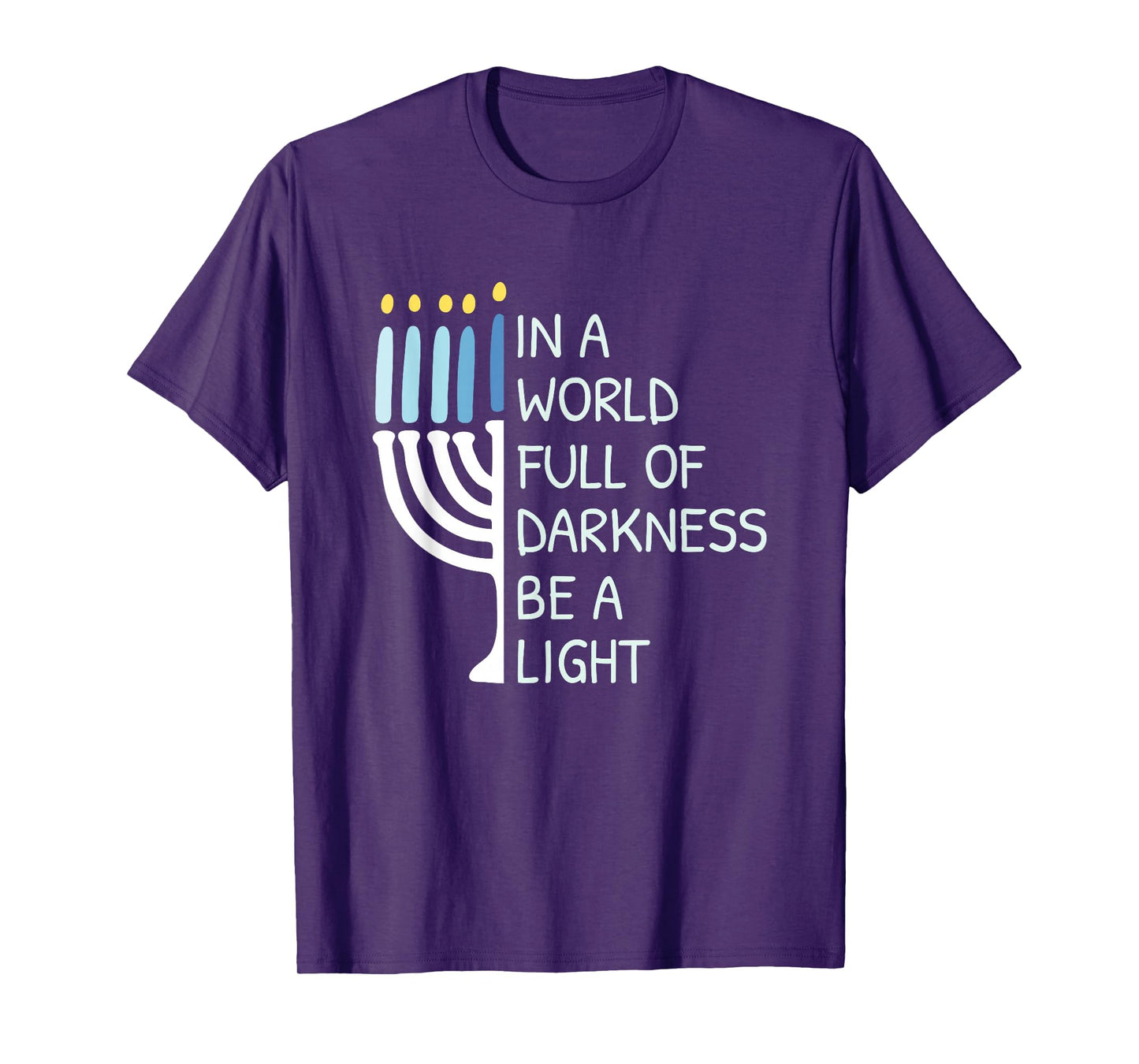 Be A Light Happy Hanukkah T-Shirt