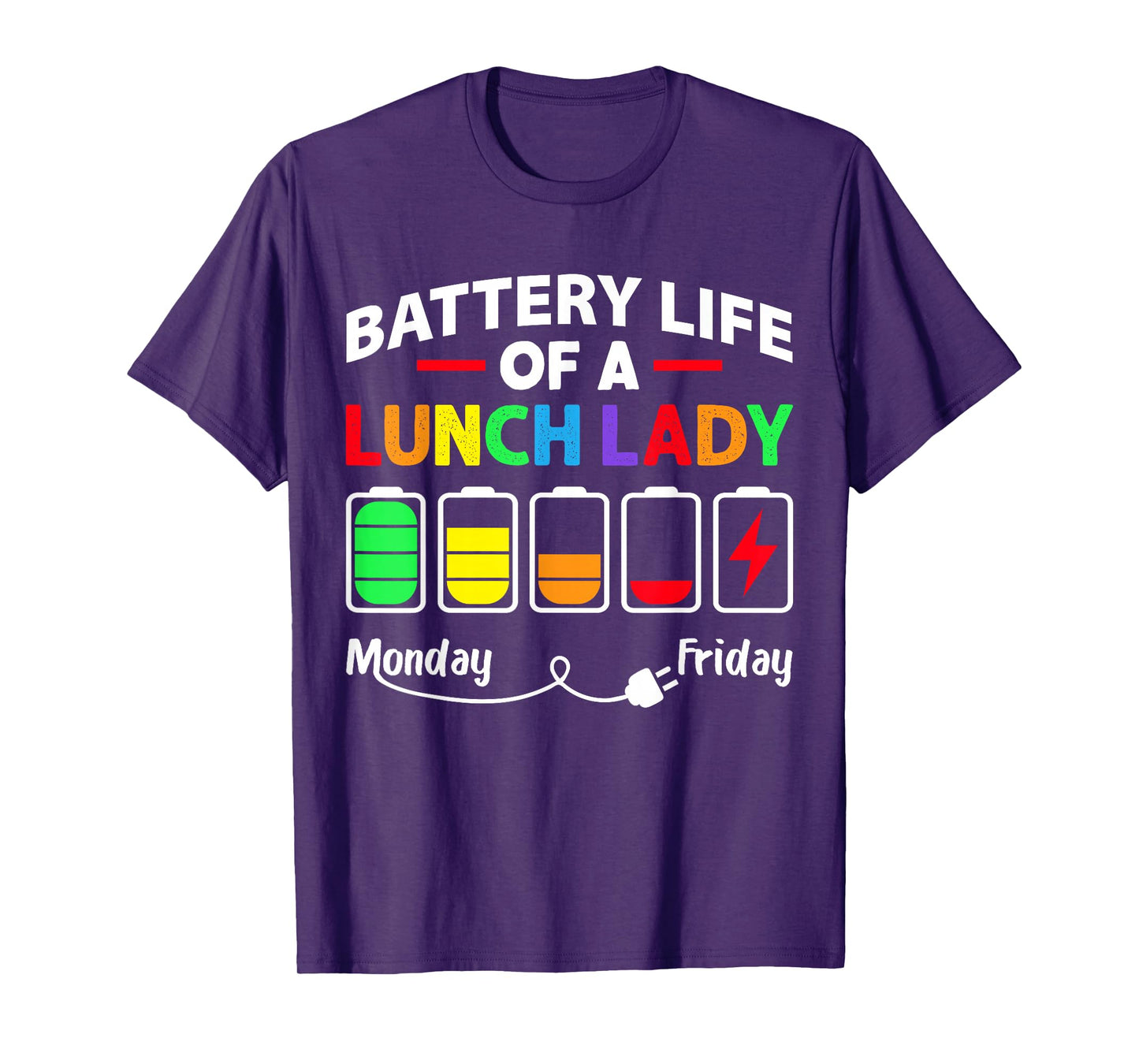 Battery Life Of A School Lunch Lady Cafeteria Worker Funny T-Shirt