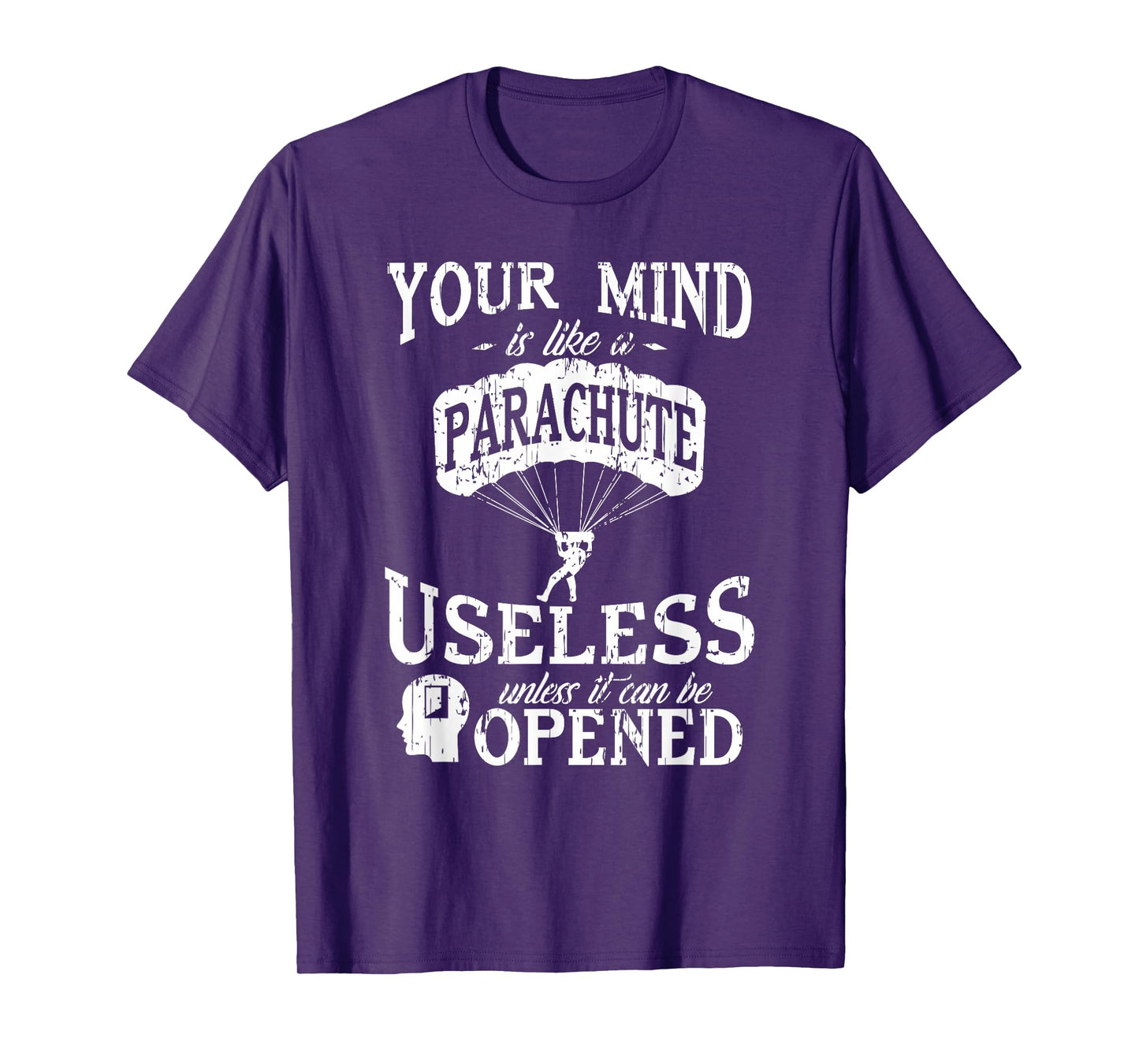 Your Mind is like a Parachute Humor Tee T-Shirt