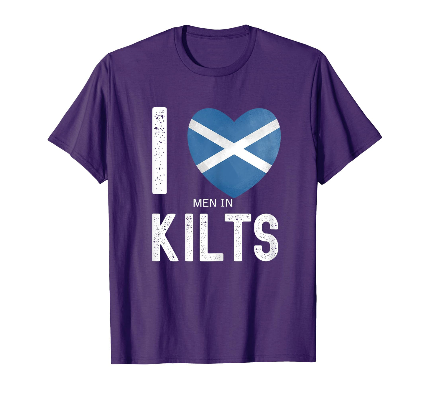 Funny Scottish Saying I Love Men In Kilts T-Shirt