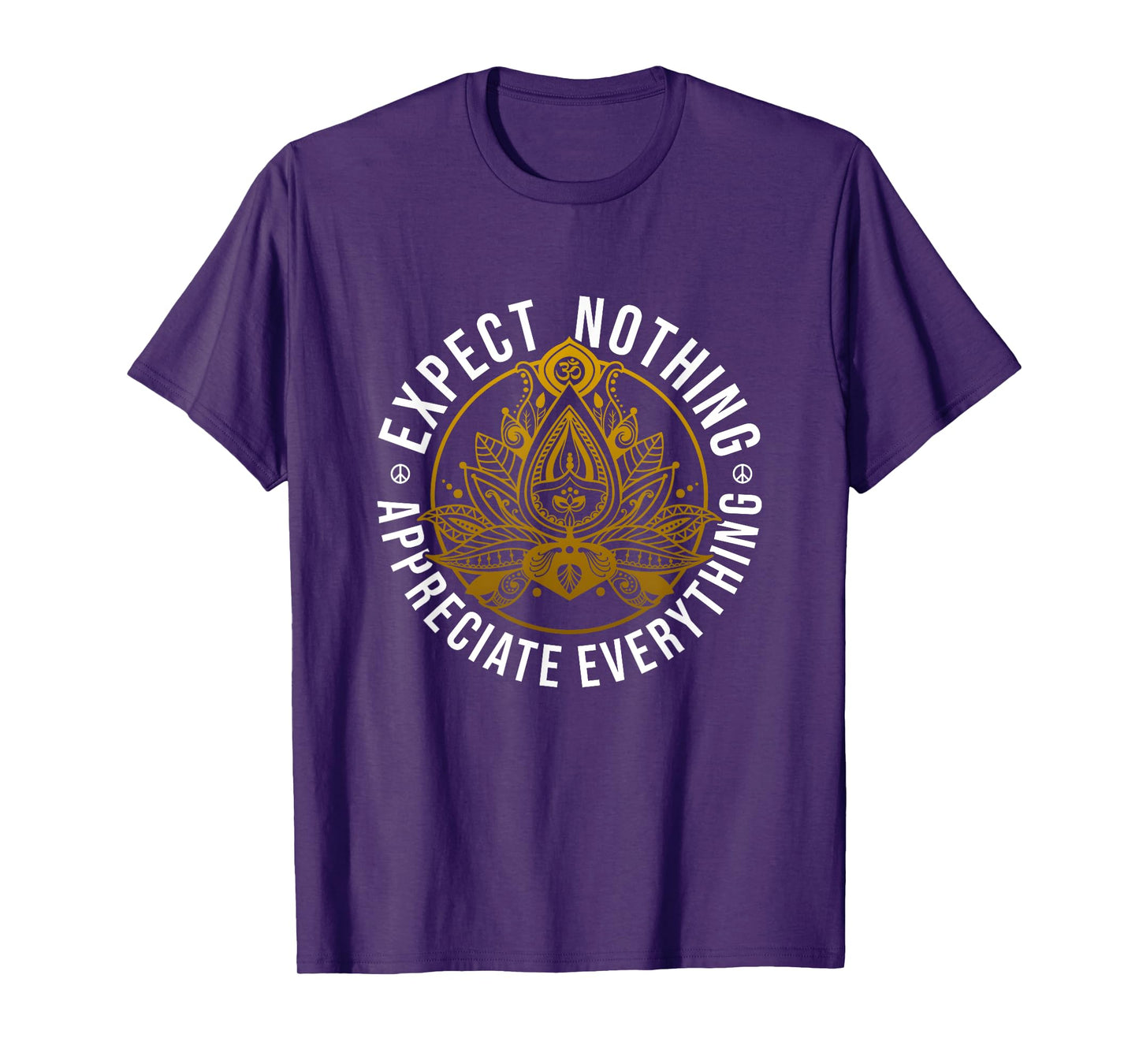 Expect Nothing Appreciate Everything Lotus Yoga Positivity T-Shirt
